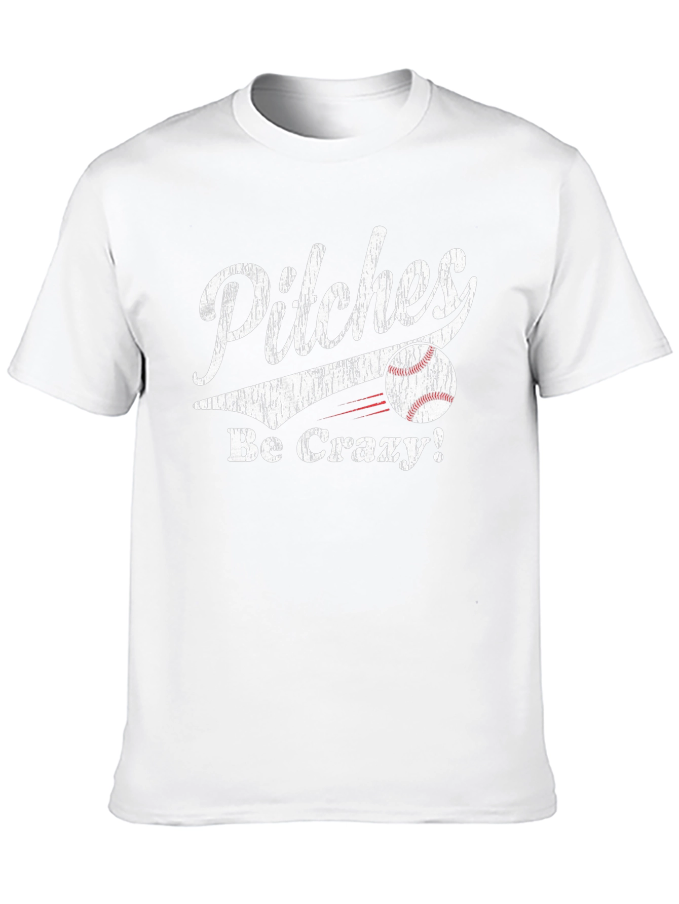 Pitches Be Crazy! Baseball T-Shirt