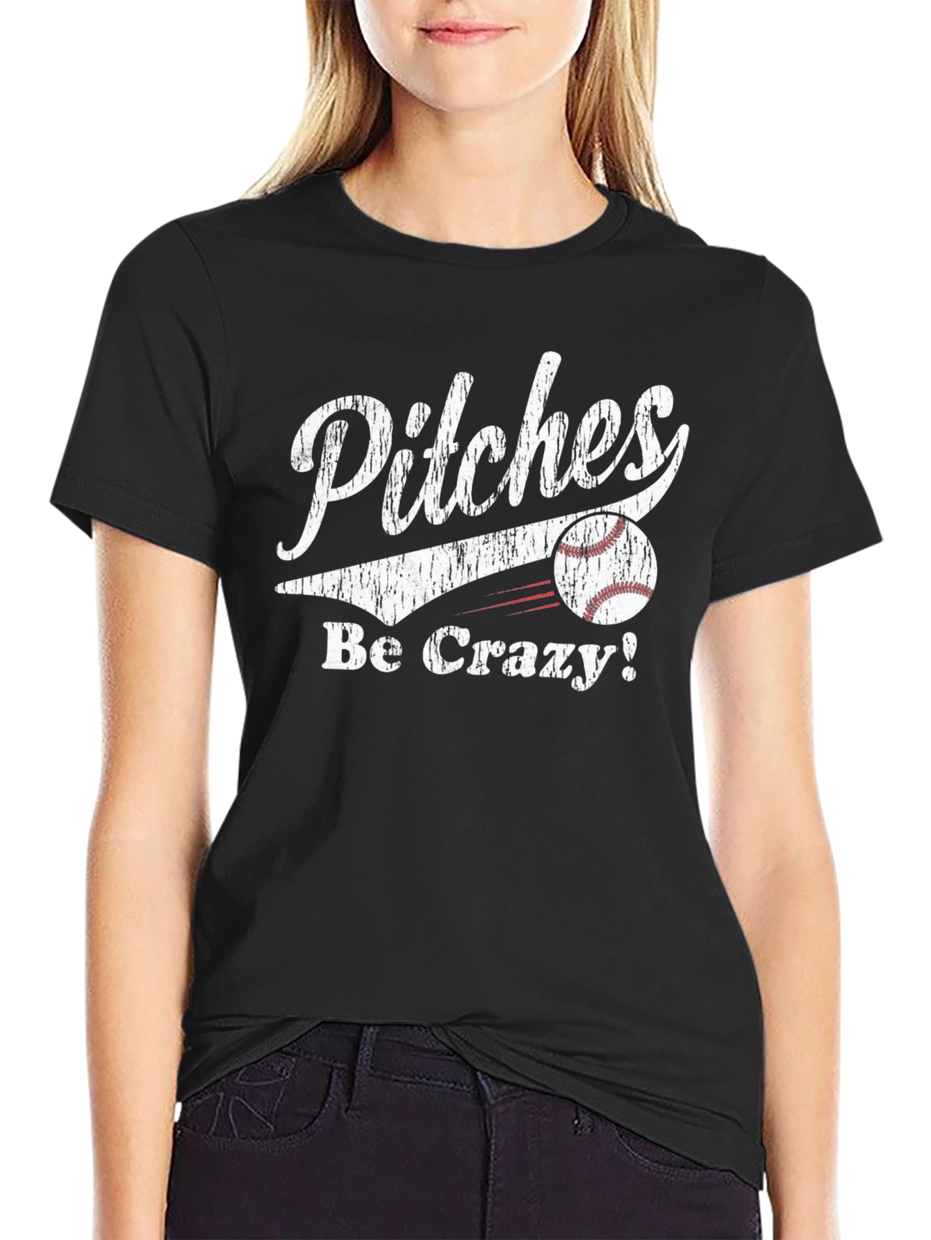 Pitches Be Crazy! Baseball T-Shirt