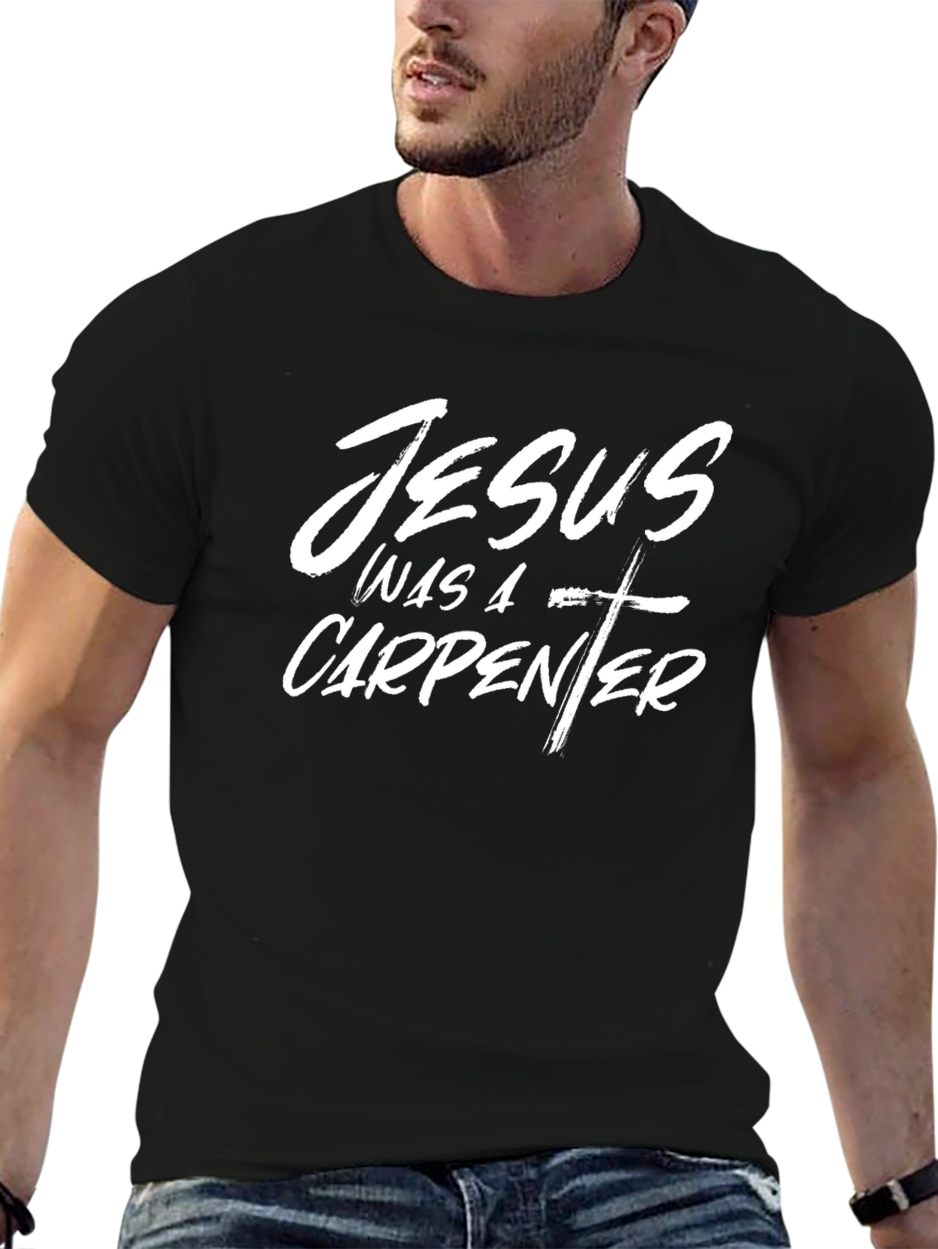 Jesus Was a Carpenter Graphic Tee