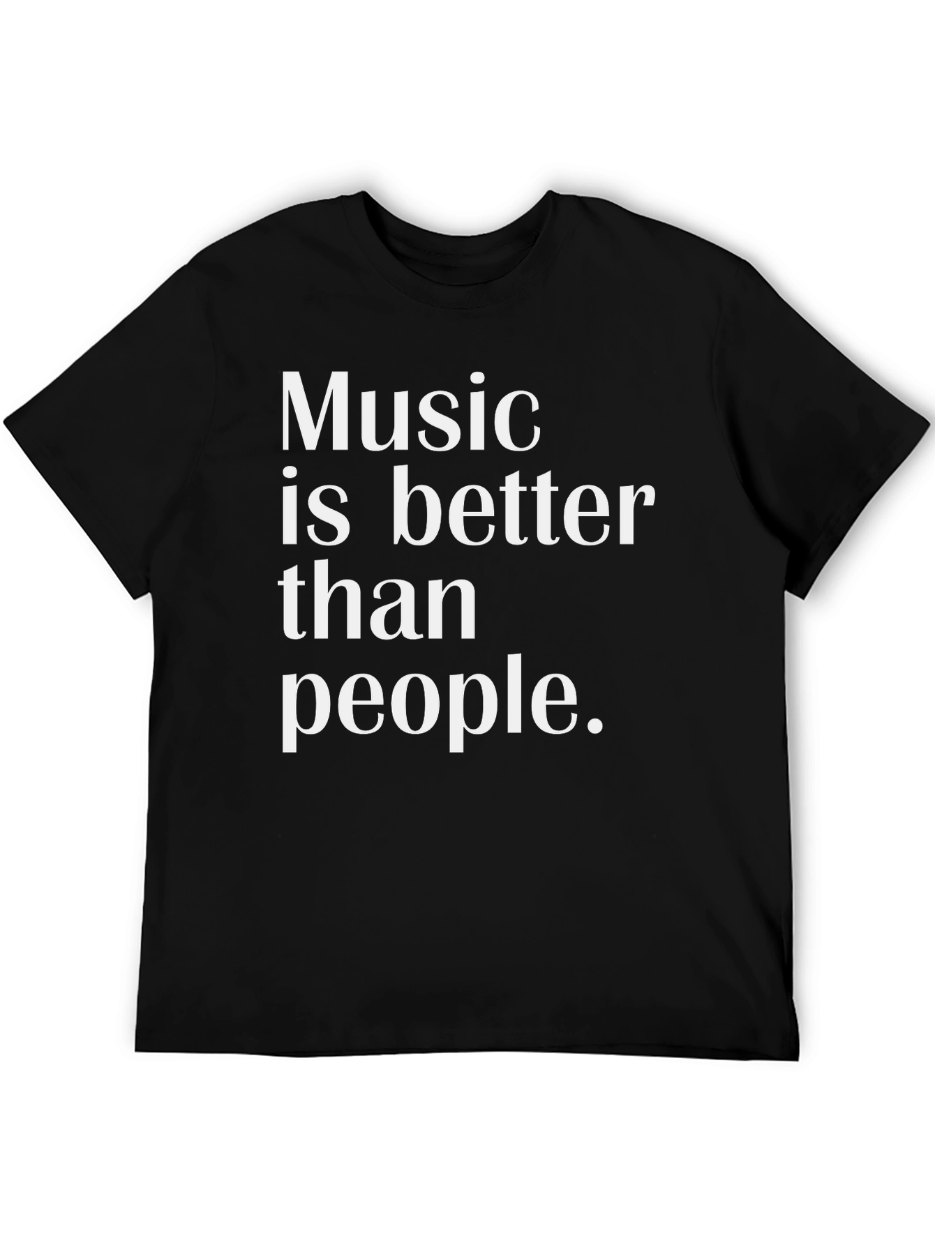 Music is Better Than People Graphic Tee