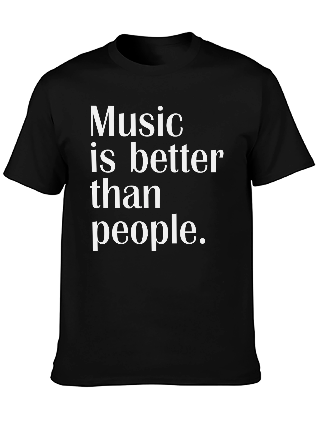Music is Better Than People Graphic Tee
