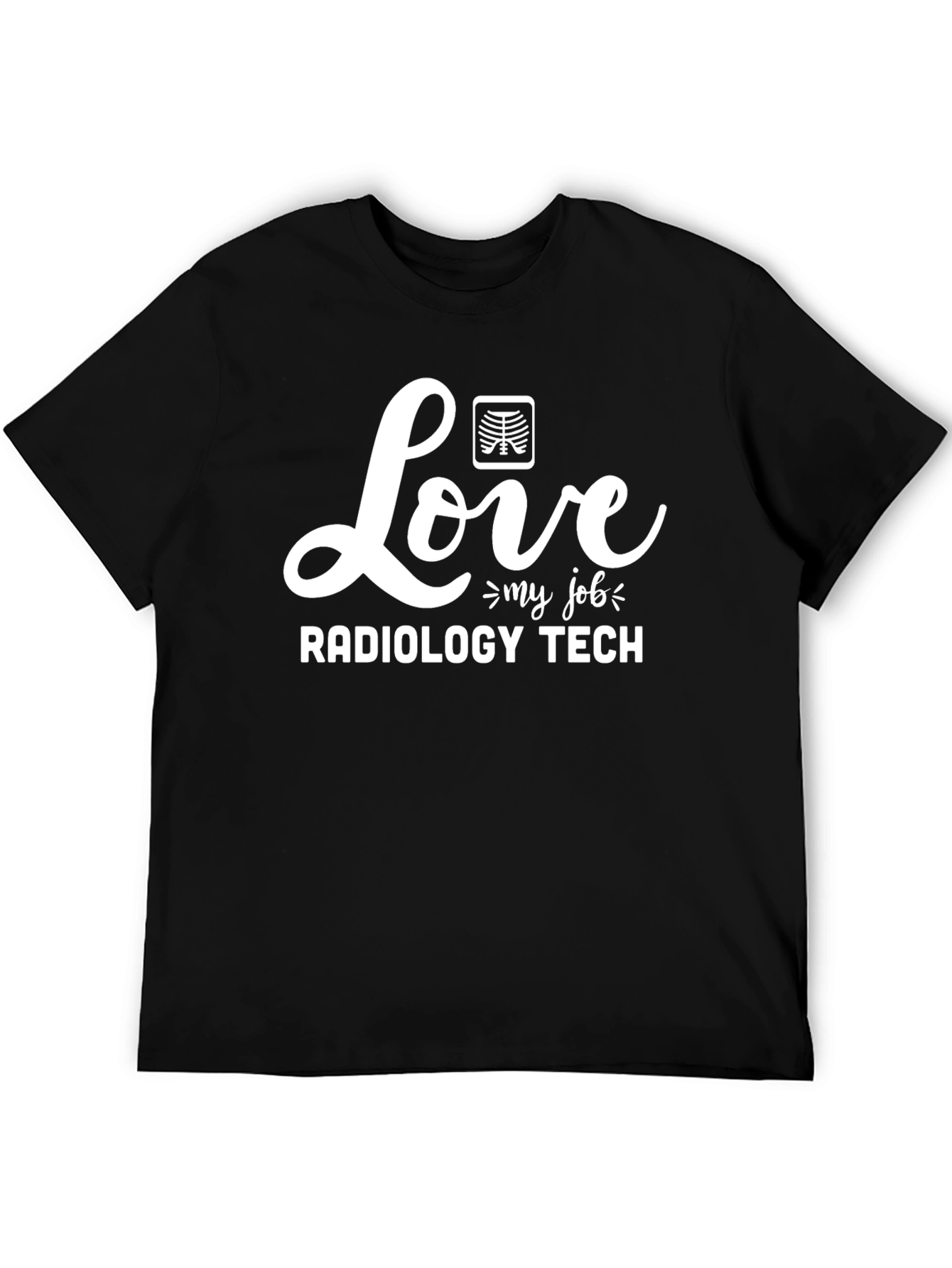 Radiology Tech Love My Job Black T-Shirt