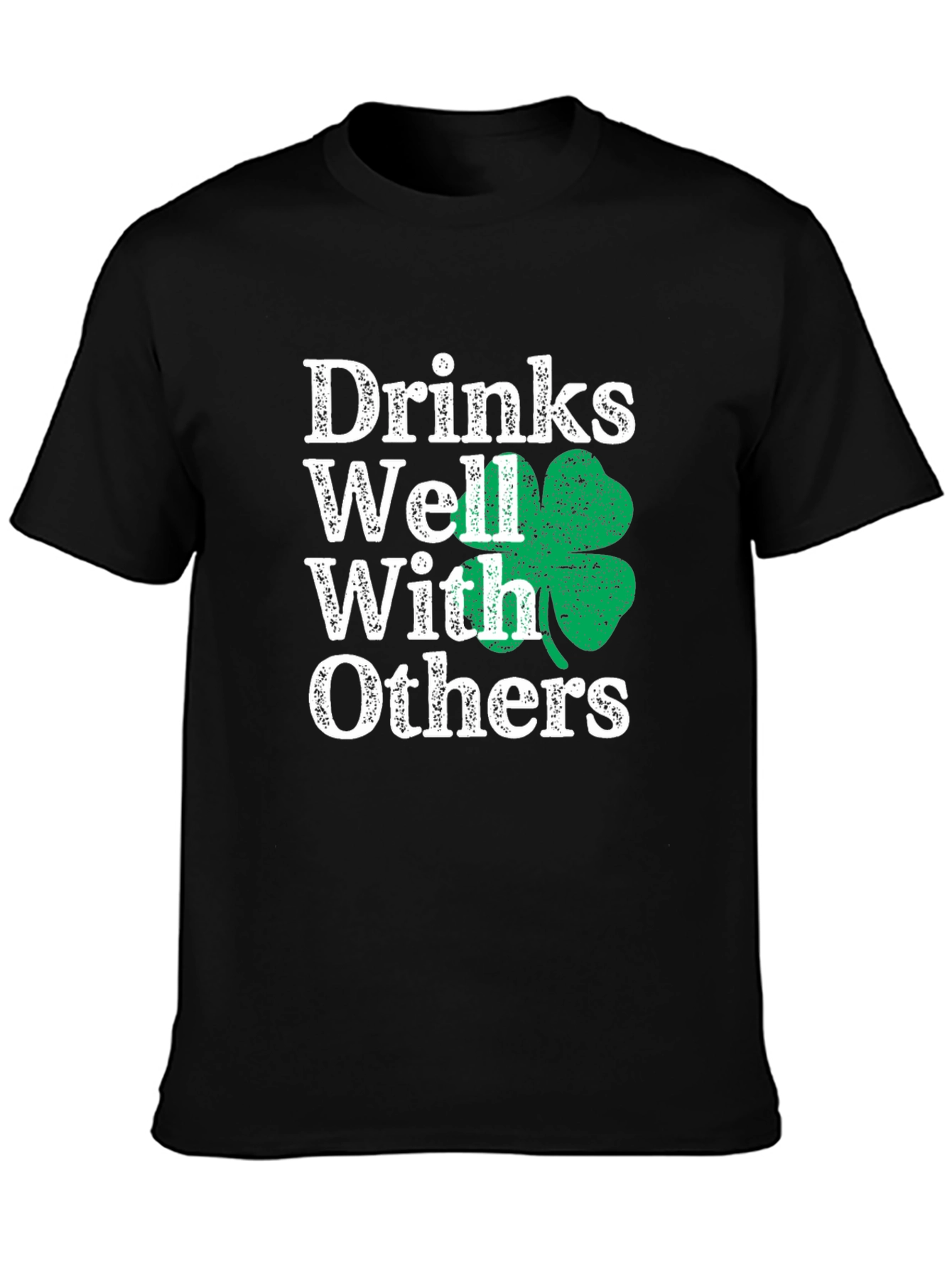 Drinks Well With Others St. Patricks Day T-Shirt