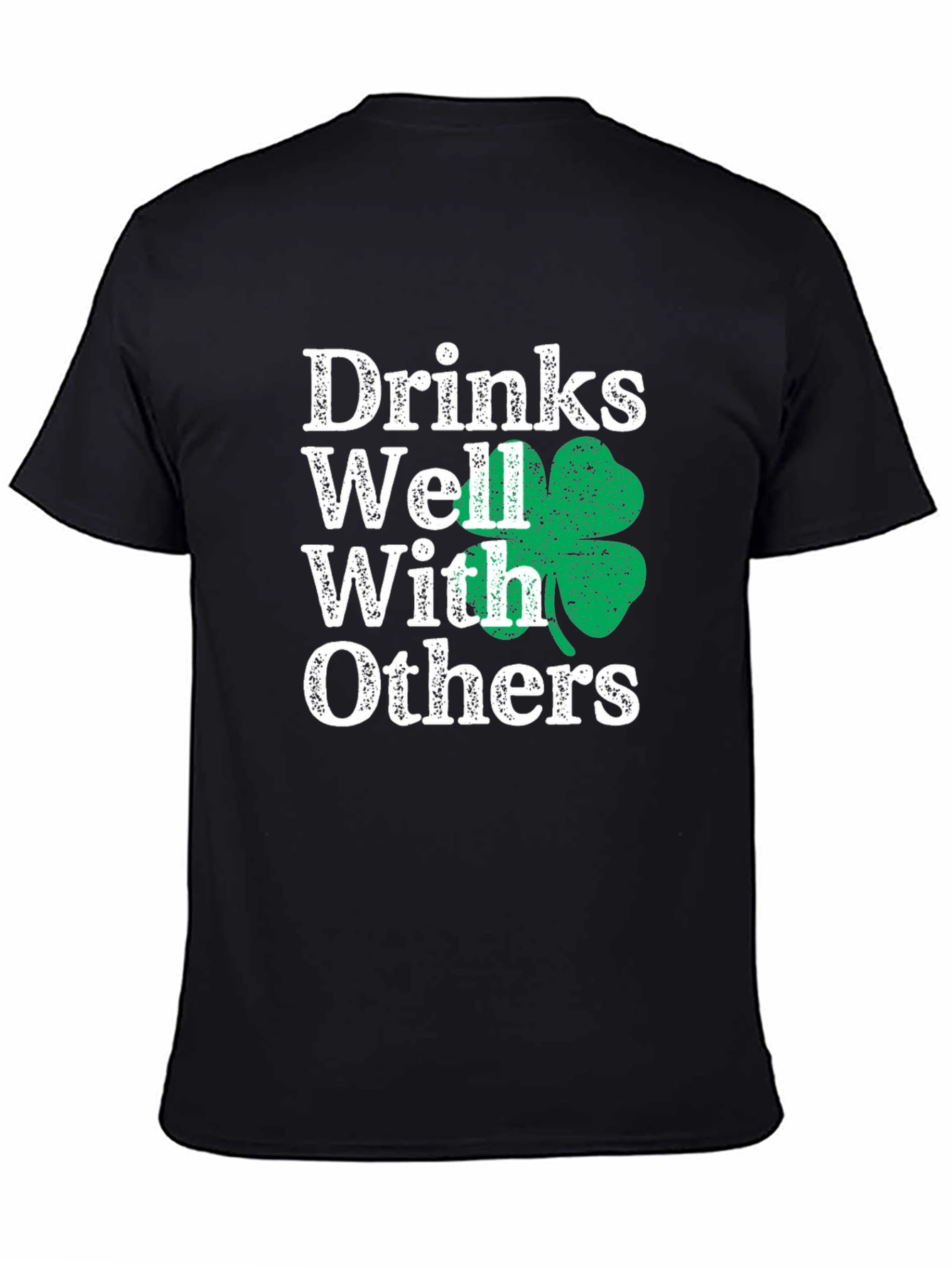Drinks Well With Others St. Patricks Day T-Shirt