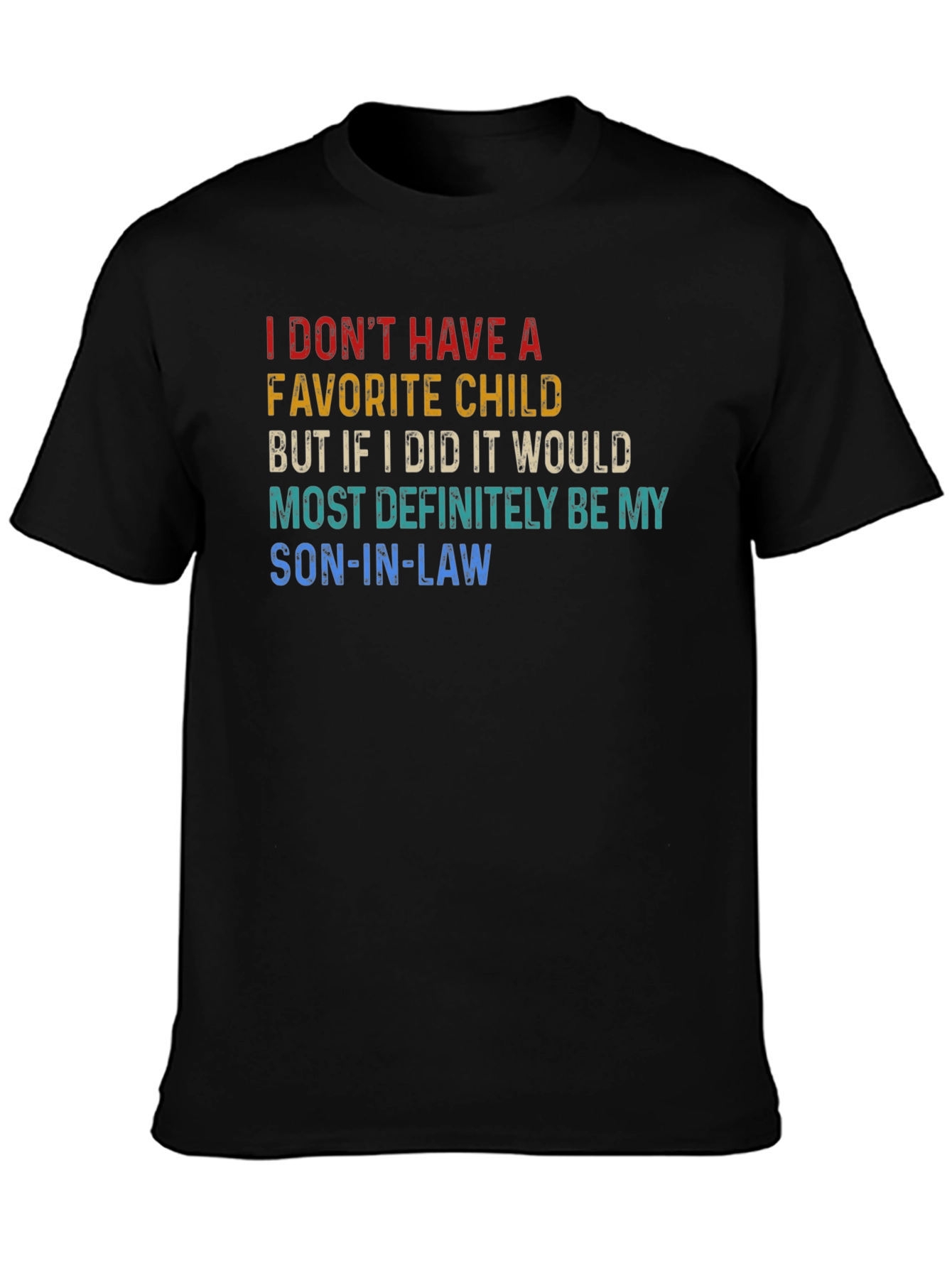 Son-In-Law Favorite Child T-Shirt