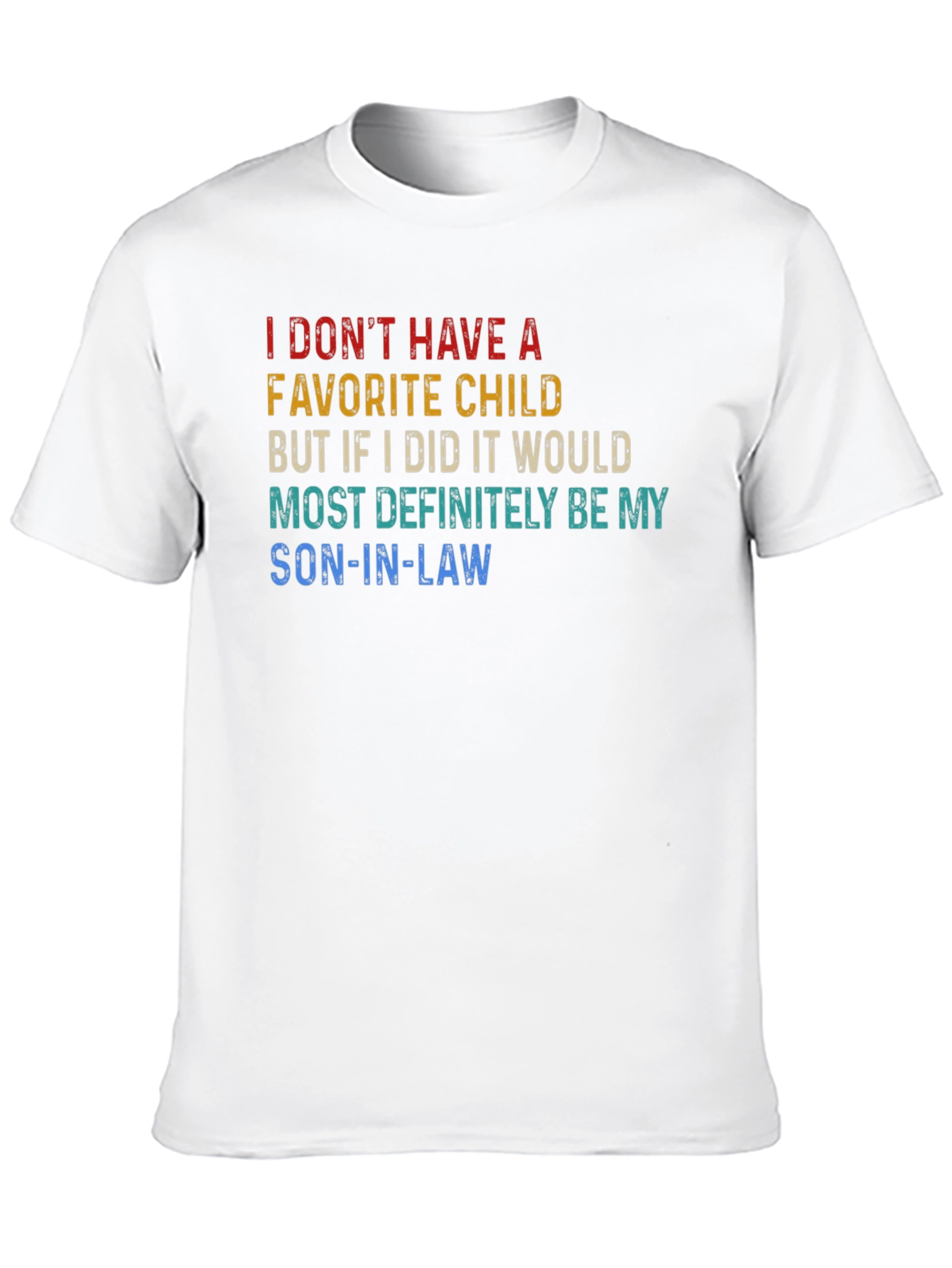 Son-In-Law Favorite Child T-Shirt