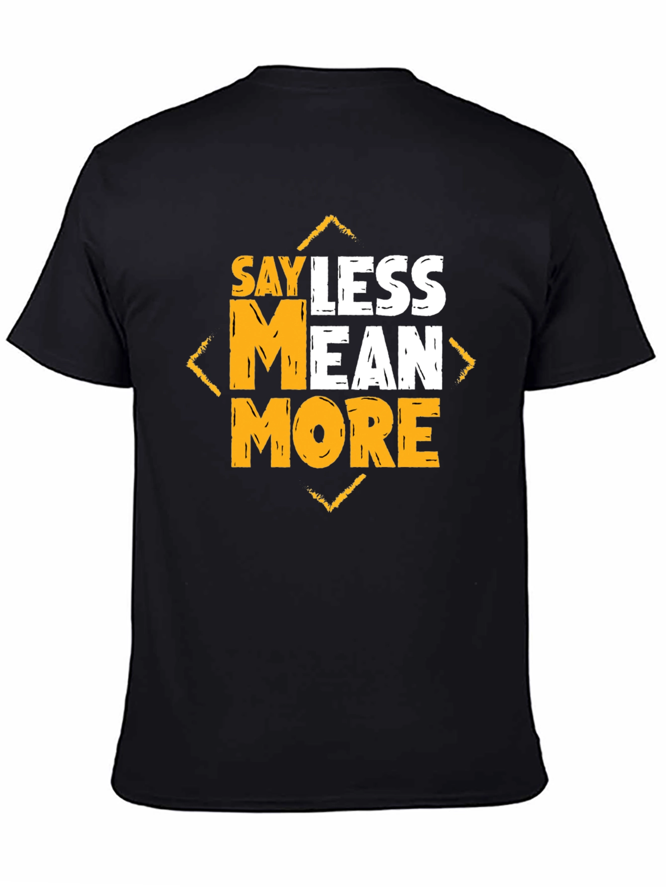 Say Less Mean More Graphic Tee