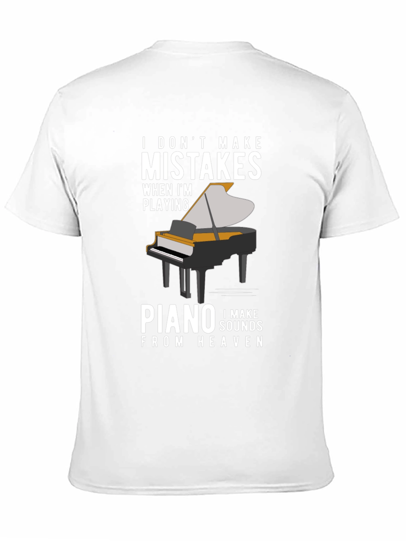 Piano Player T-Shirt - I Make Sounds From Heaven