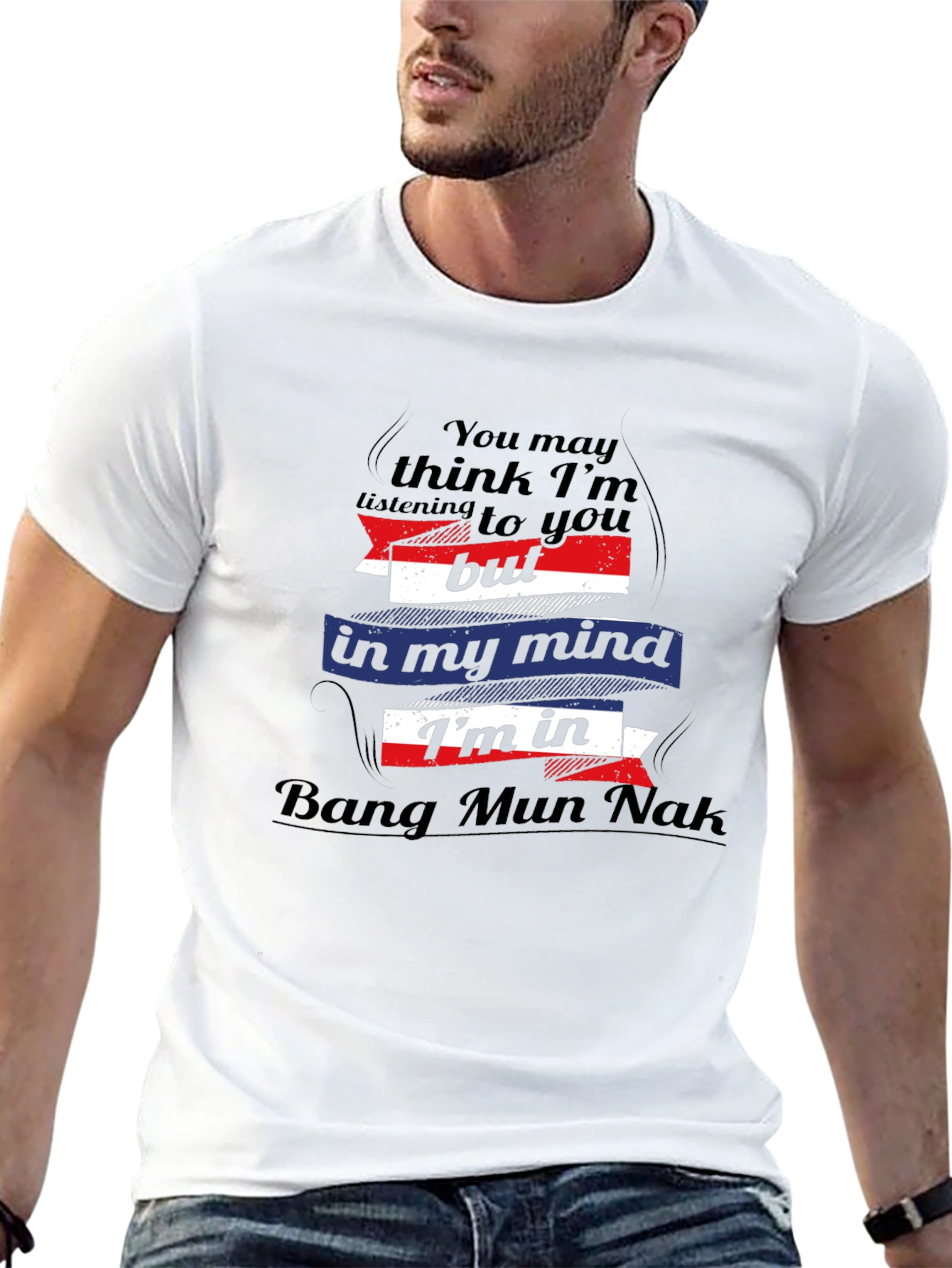 Bang Mun Nak Mind T-Shirt Funny Travel Tee