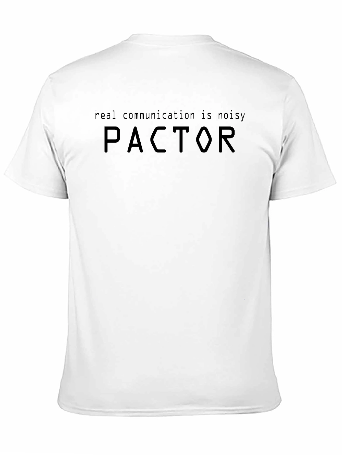 Real Communication is Noisy PACTOR T-Shirt