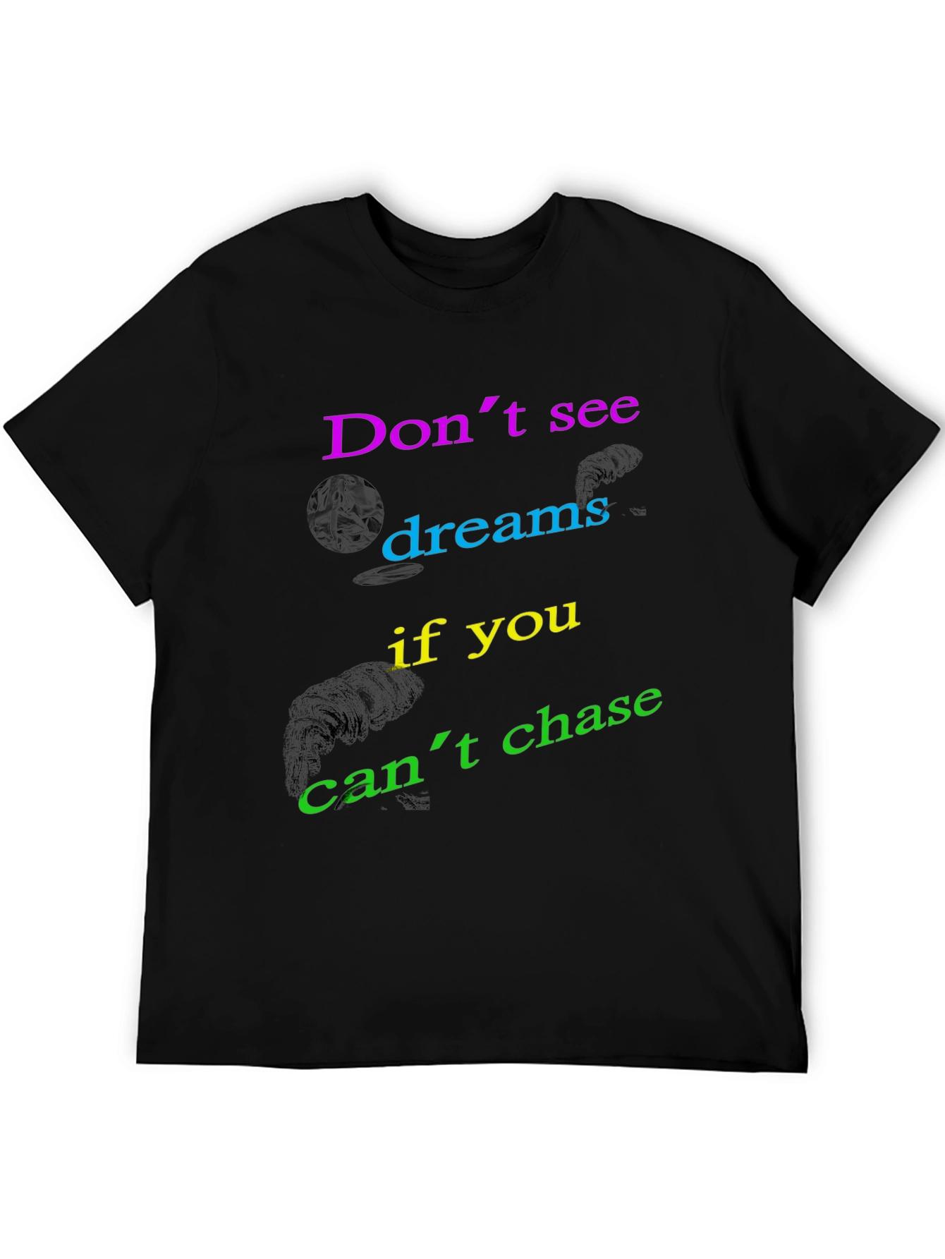 Motivational Graphic Print Tee - Dont See Dreams
