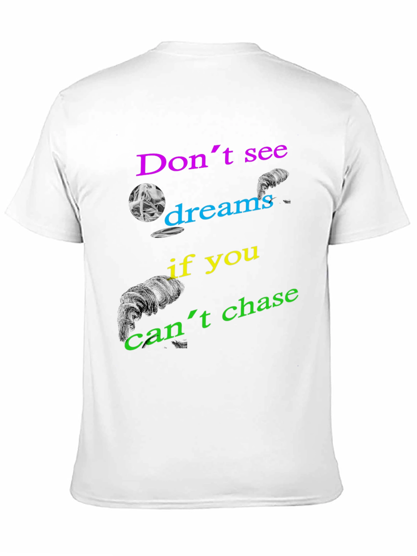 Motivational Graphic Print Tee - Dont See Dreams