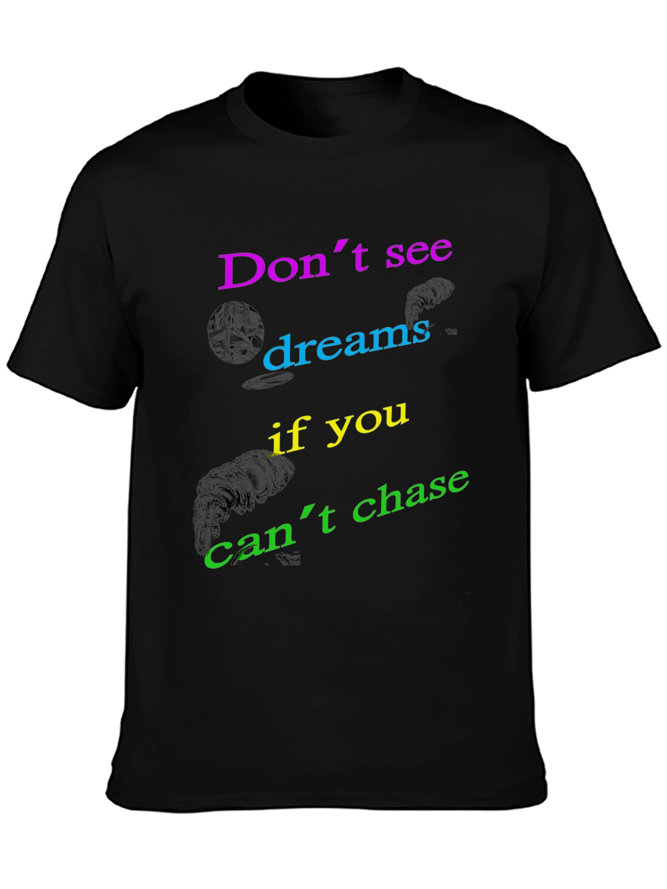 Motivational Graphic Print Tee - Dont See Dreams