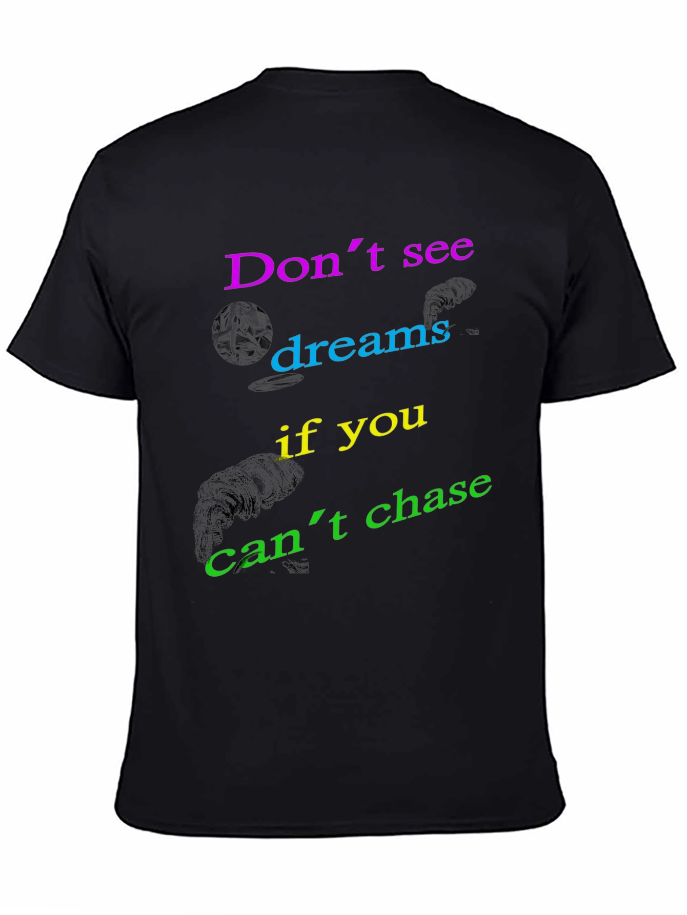 Motivational Graphic Print Tee - Dont See Dreams