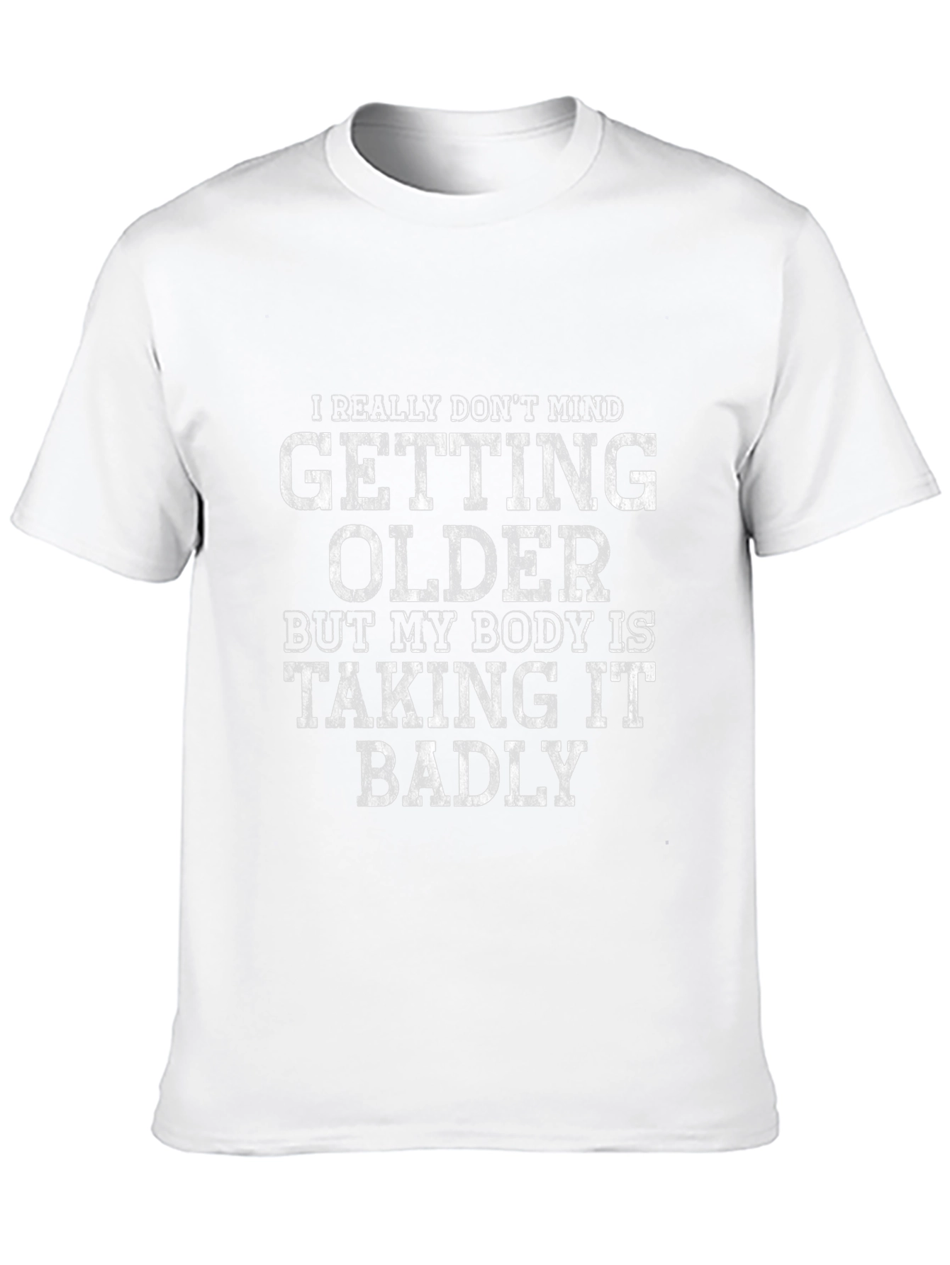 Funny Getting Older T-Shirt