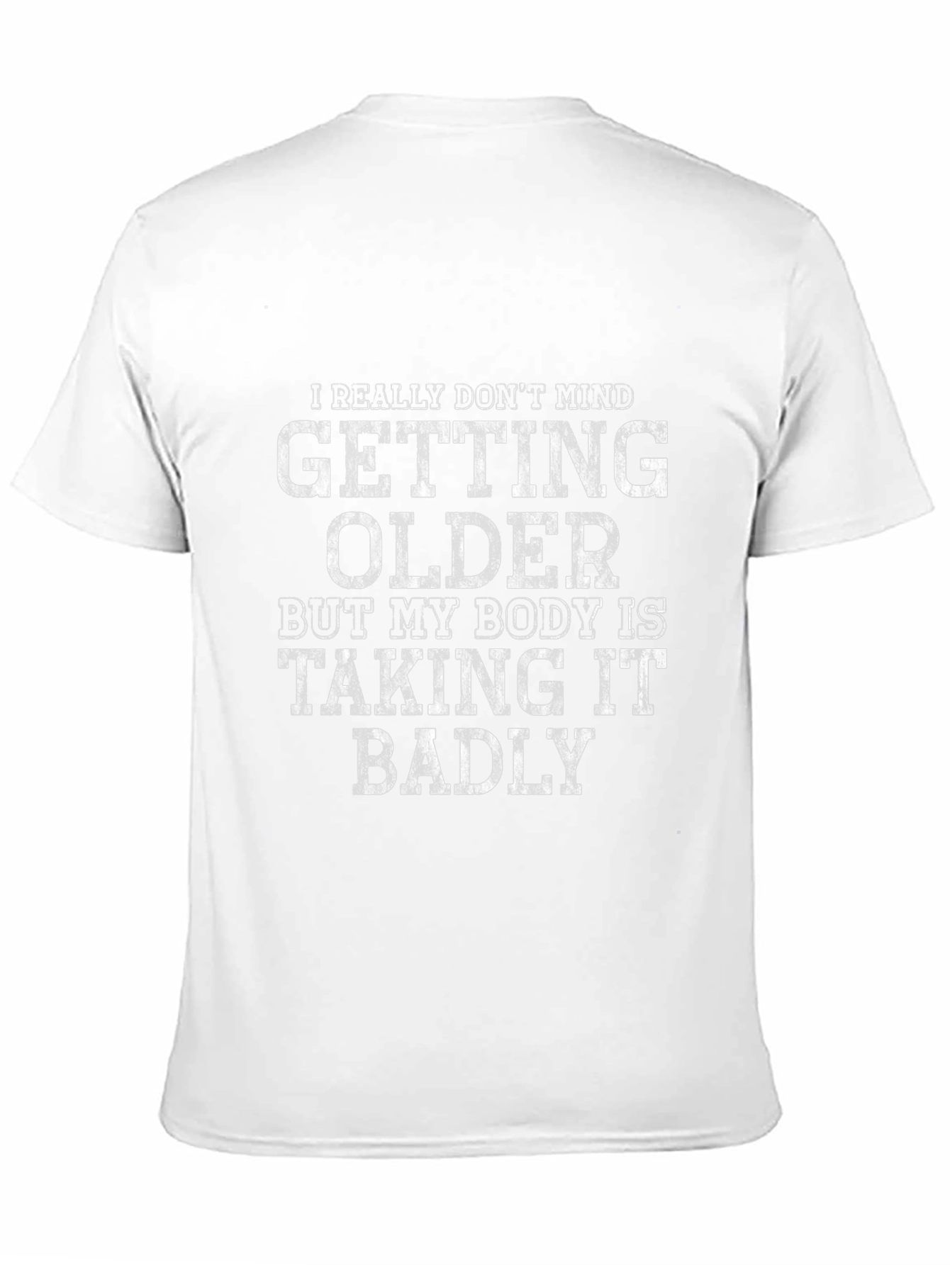 Funny Getting Older T-Shirt