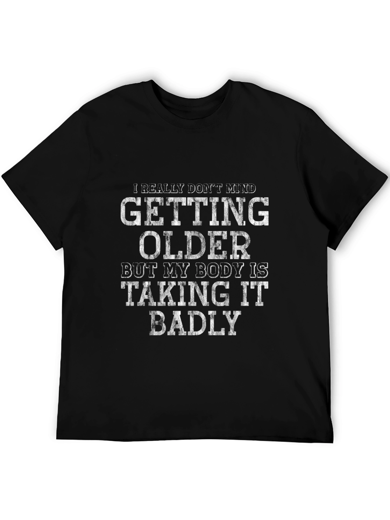 Funny Getting Older T-Shirt