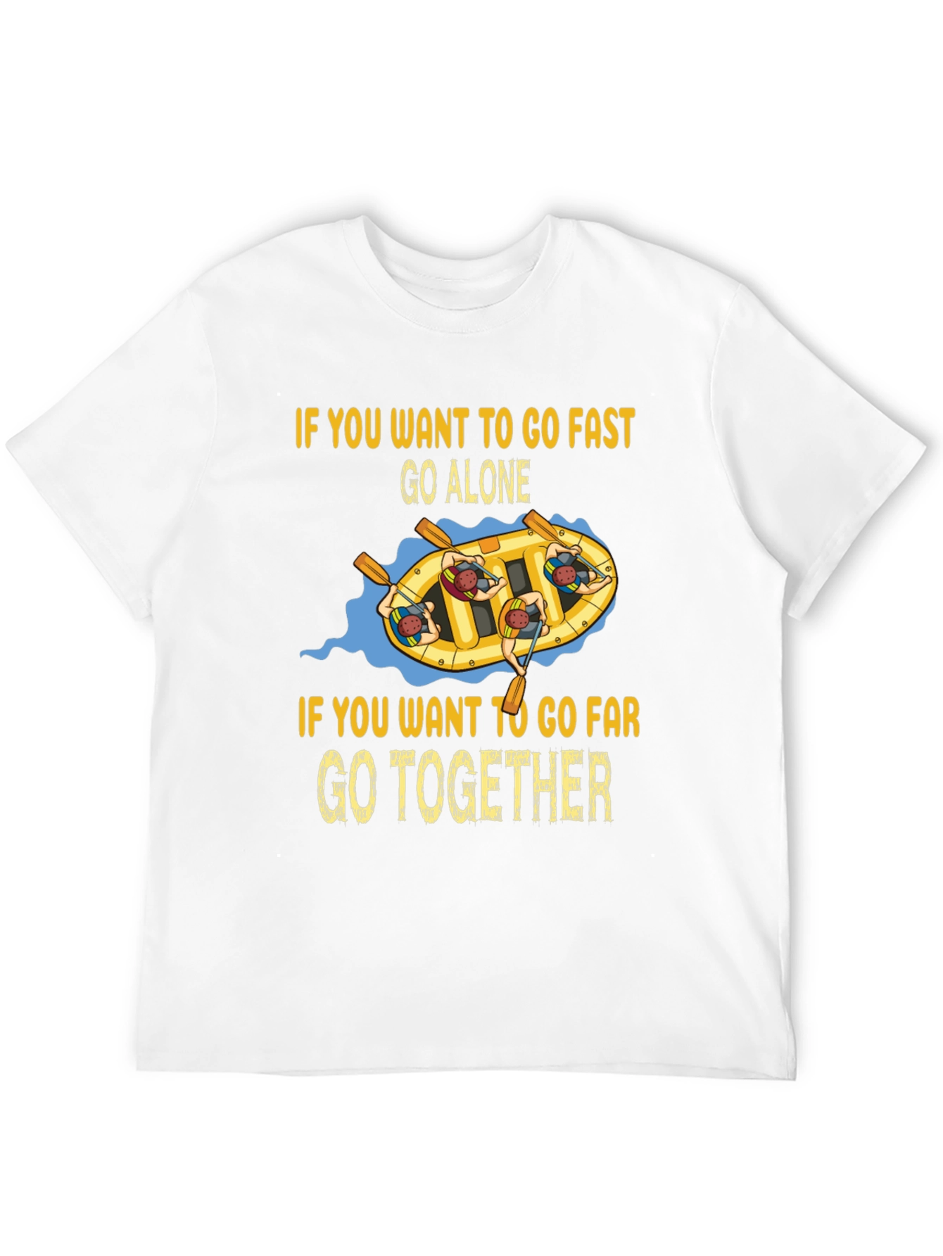 Rafting Teamwork T-Shirt: Go Far Together