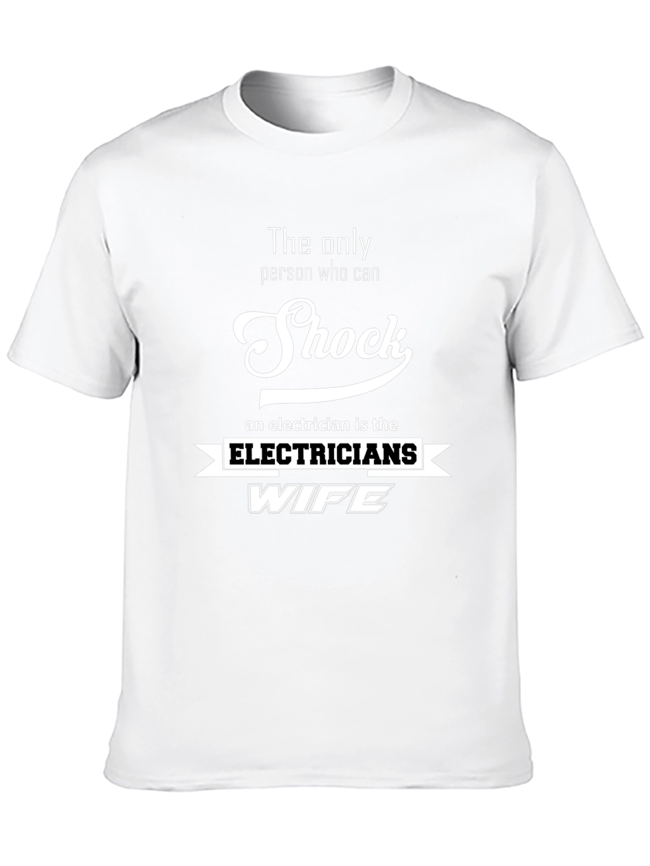 Electricians Wife T-Shirt - Shock Humor