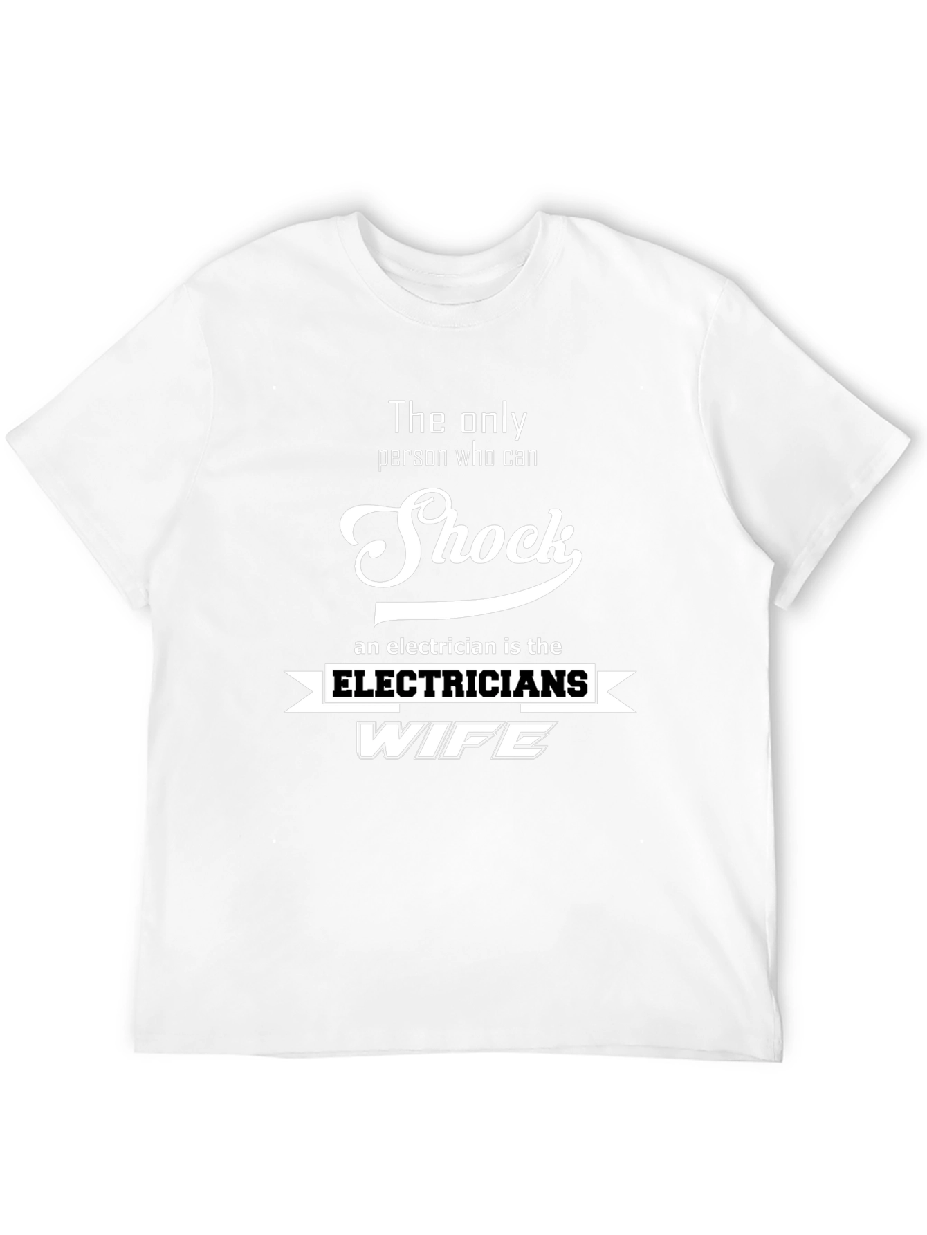 Electricians Wife T-Shirt - Shock Humor