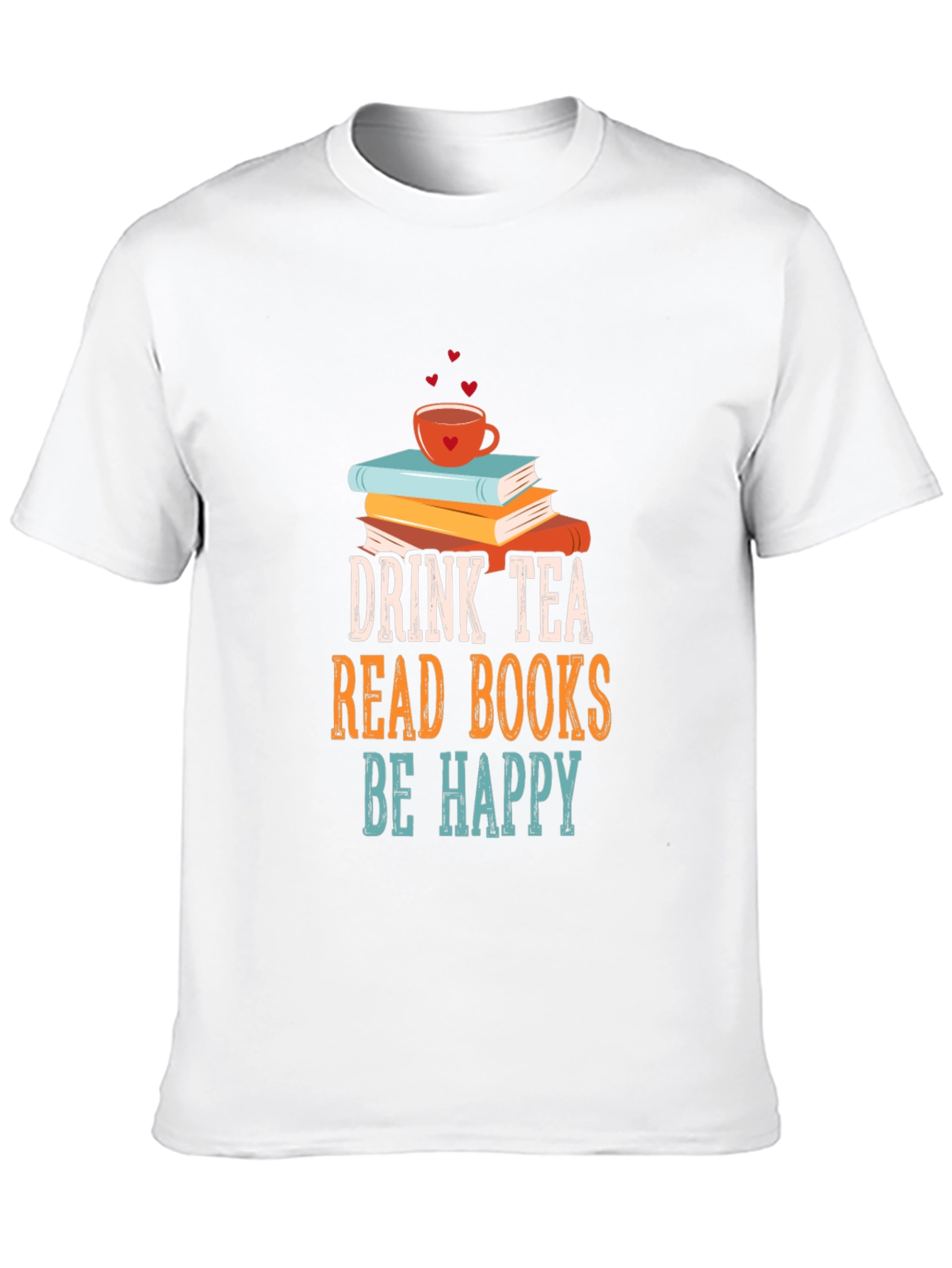 Drink Tea Read Books Be Happy T-Shirt