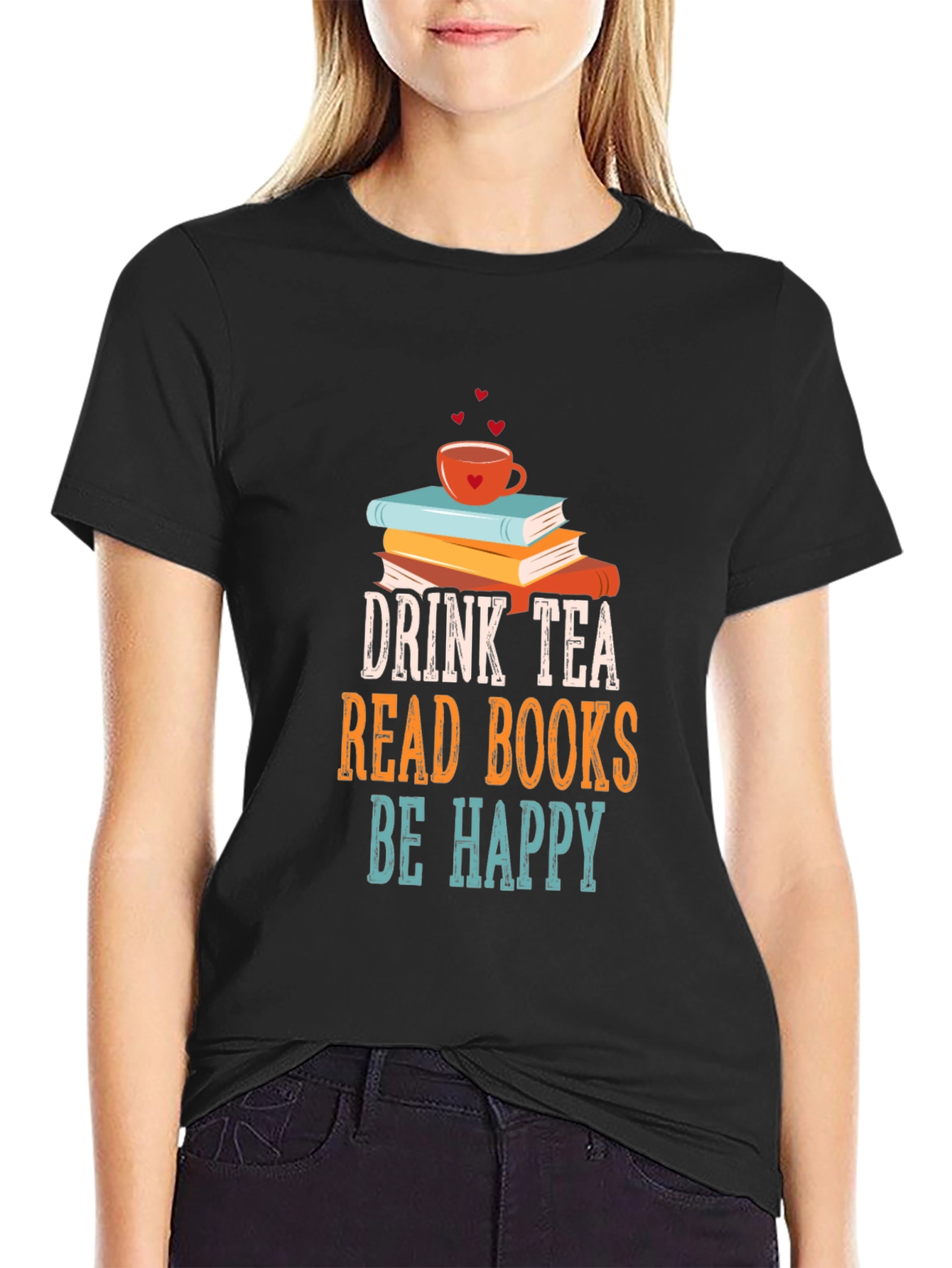 Drink Tea Read Books Be Happy T-Shirt