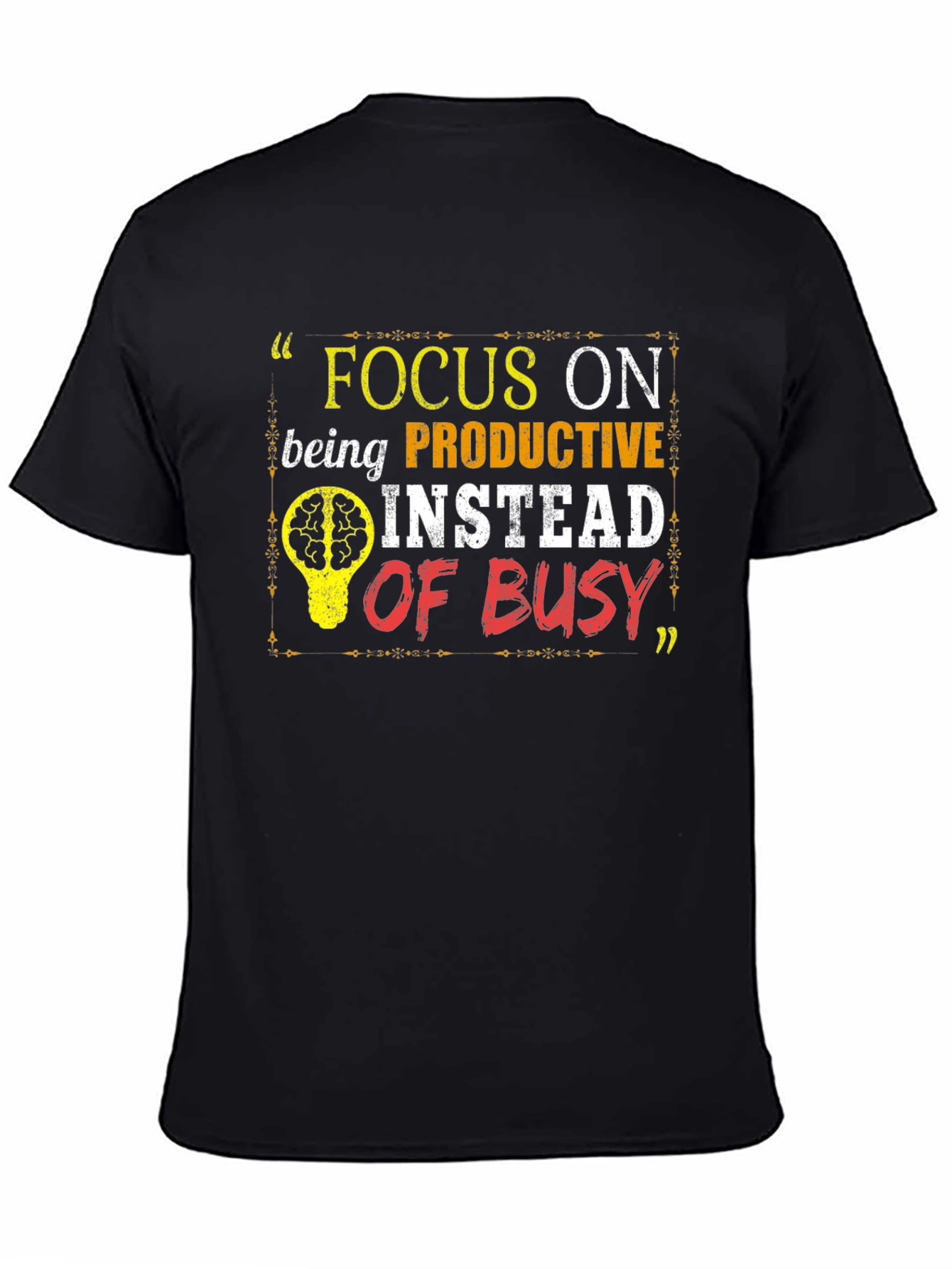 Focus on Being Productive T-Shirt