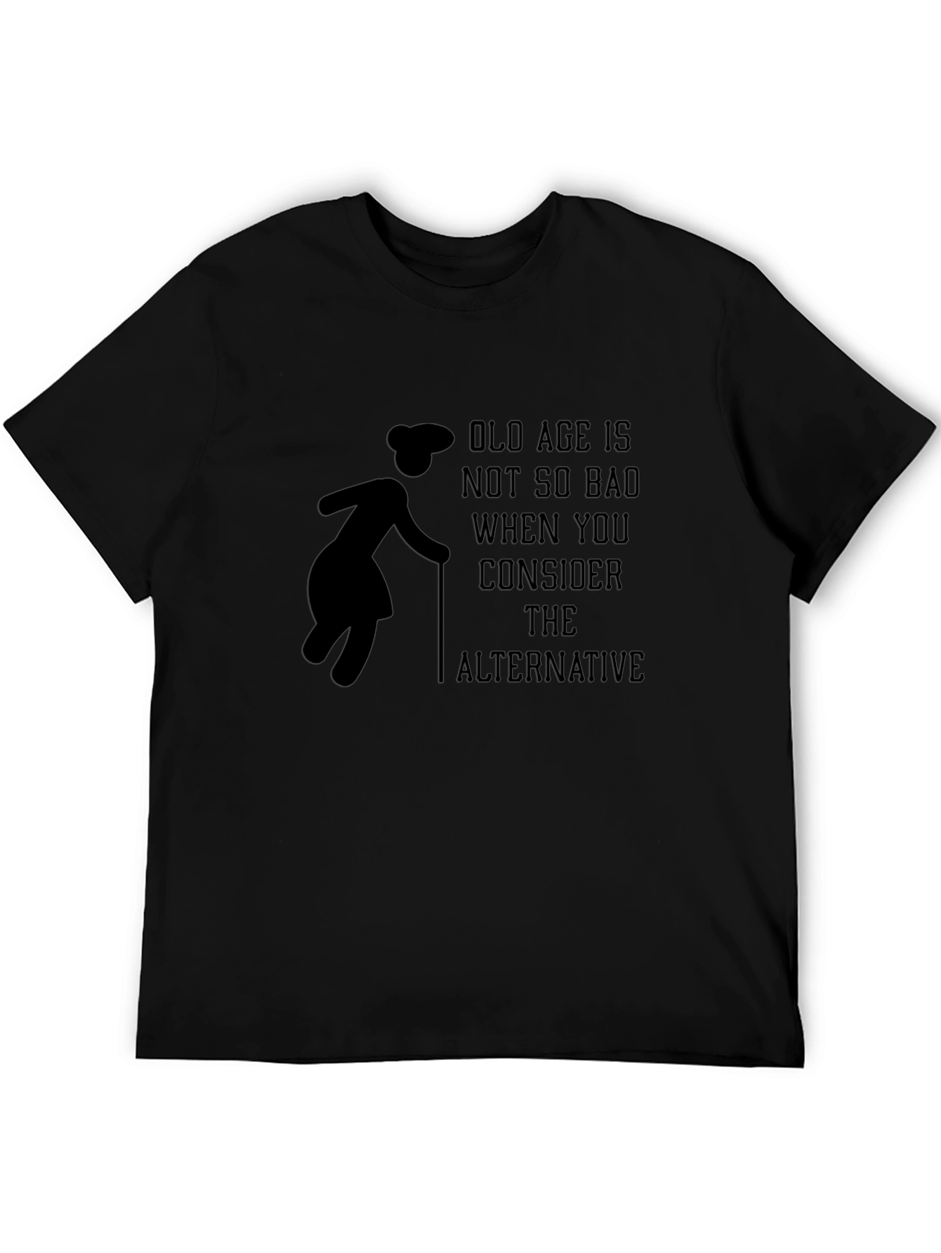 Old Age Humor Graphic T-Shirt