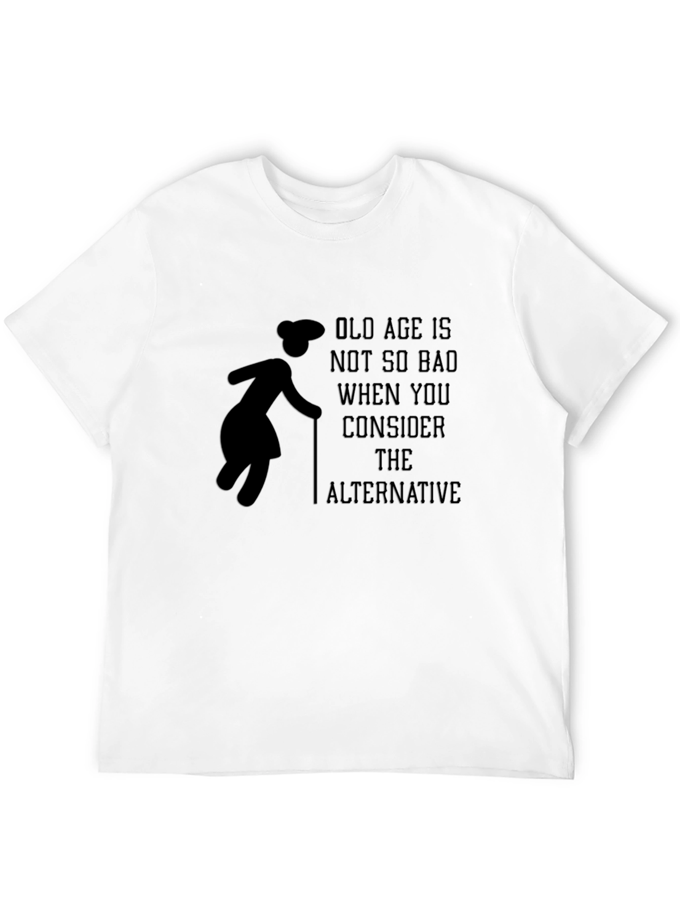 Old Age Humor Graphic T-Shirt