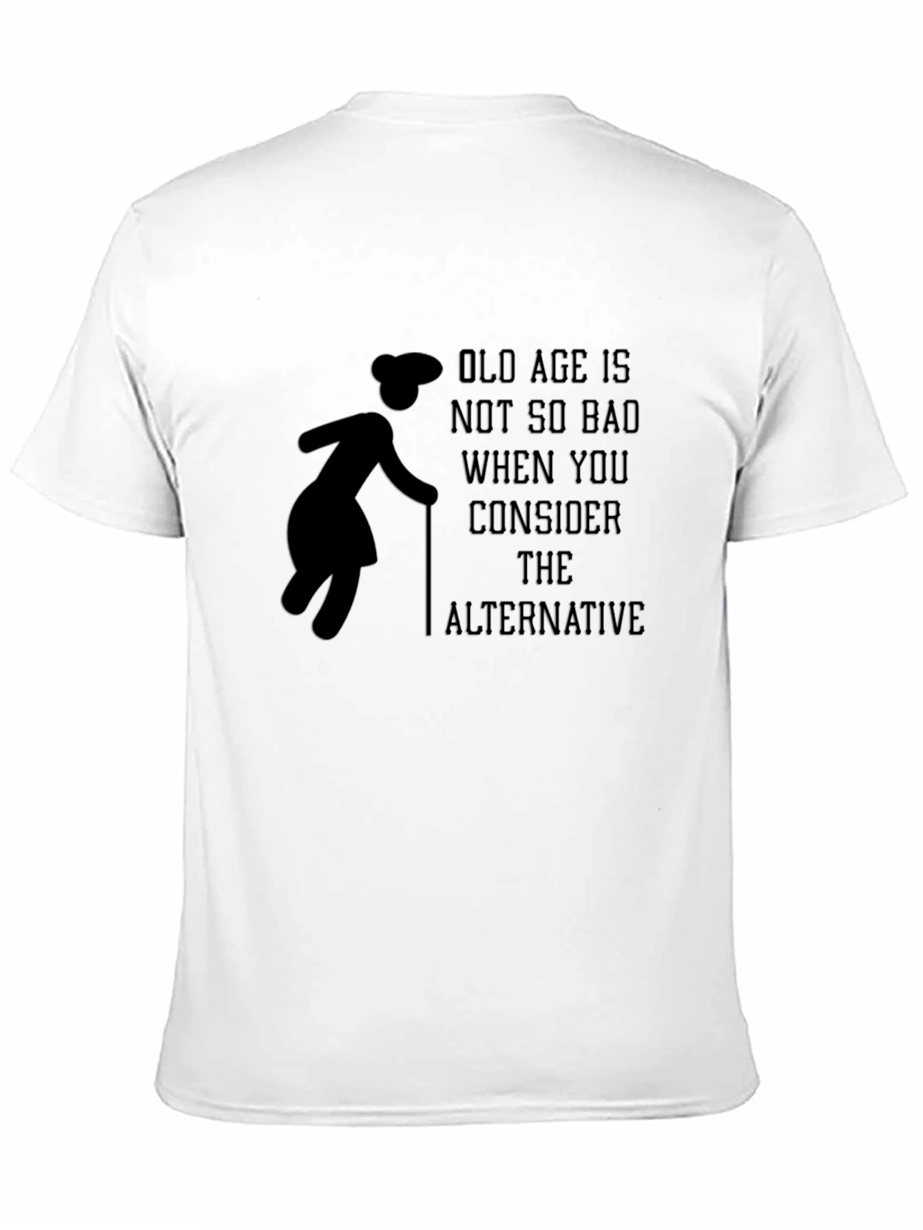 Old Age Humor Graphic T-Shirt