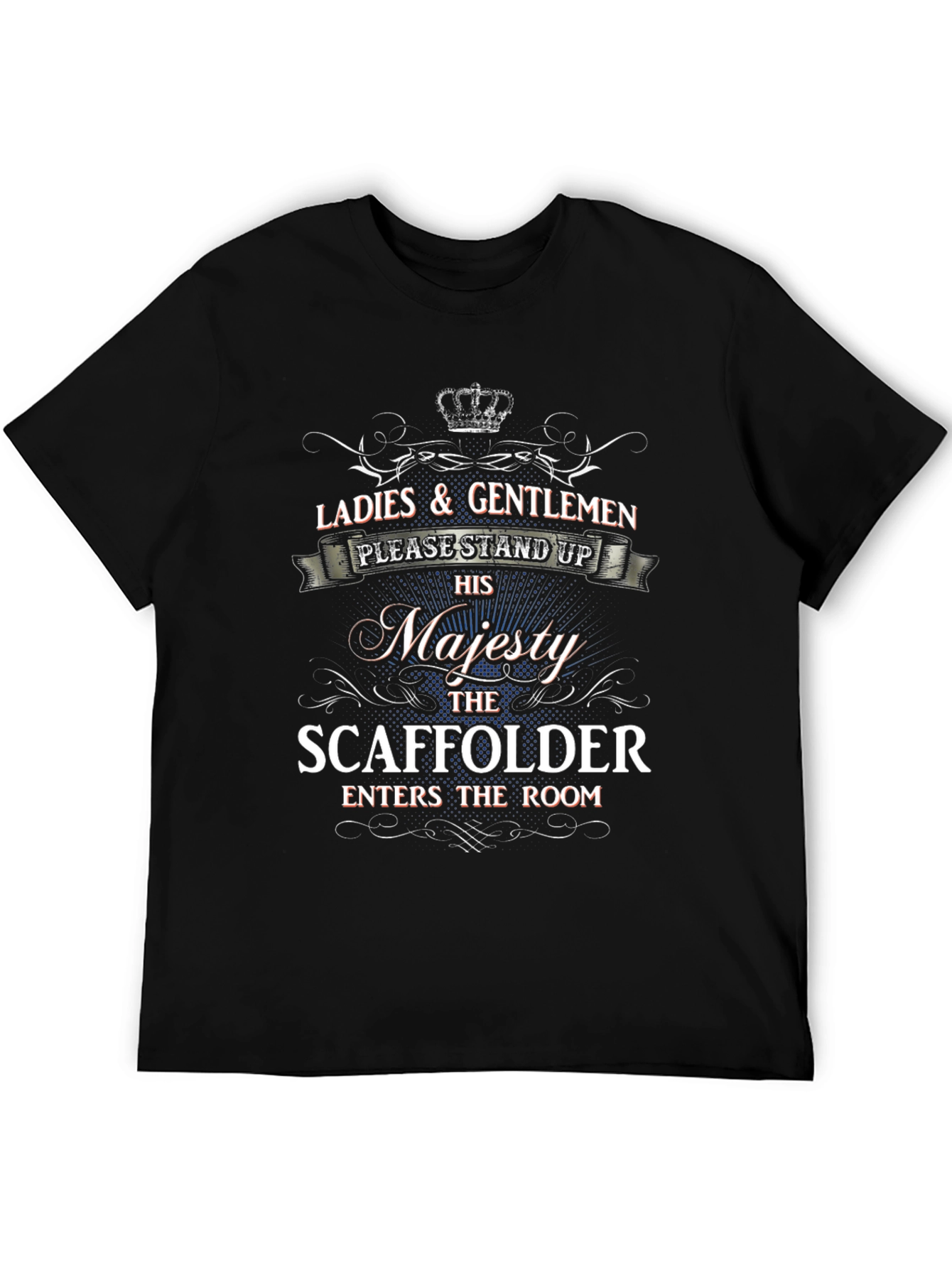 Majesty Scaffolder T-Shirt