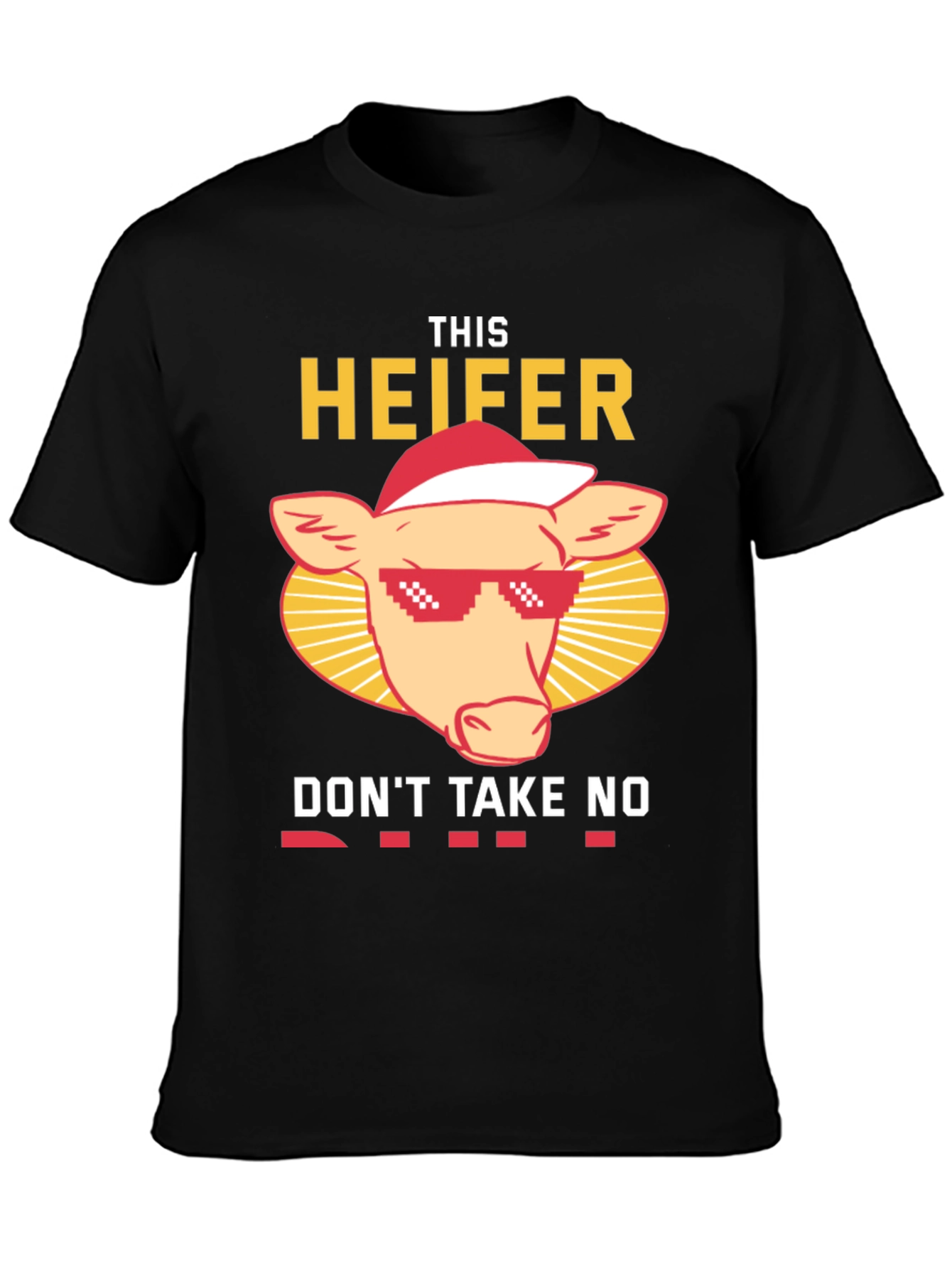 Funny This Heifer Dont Take No Shirt