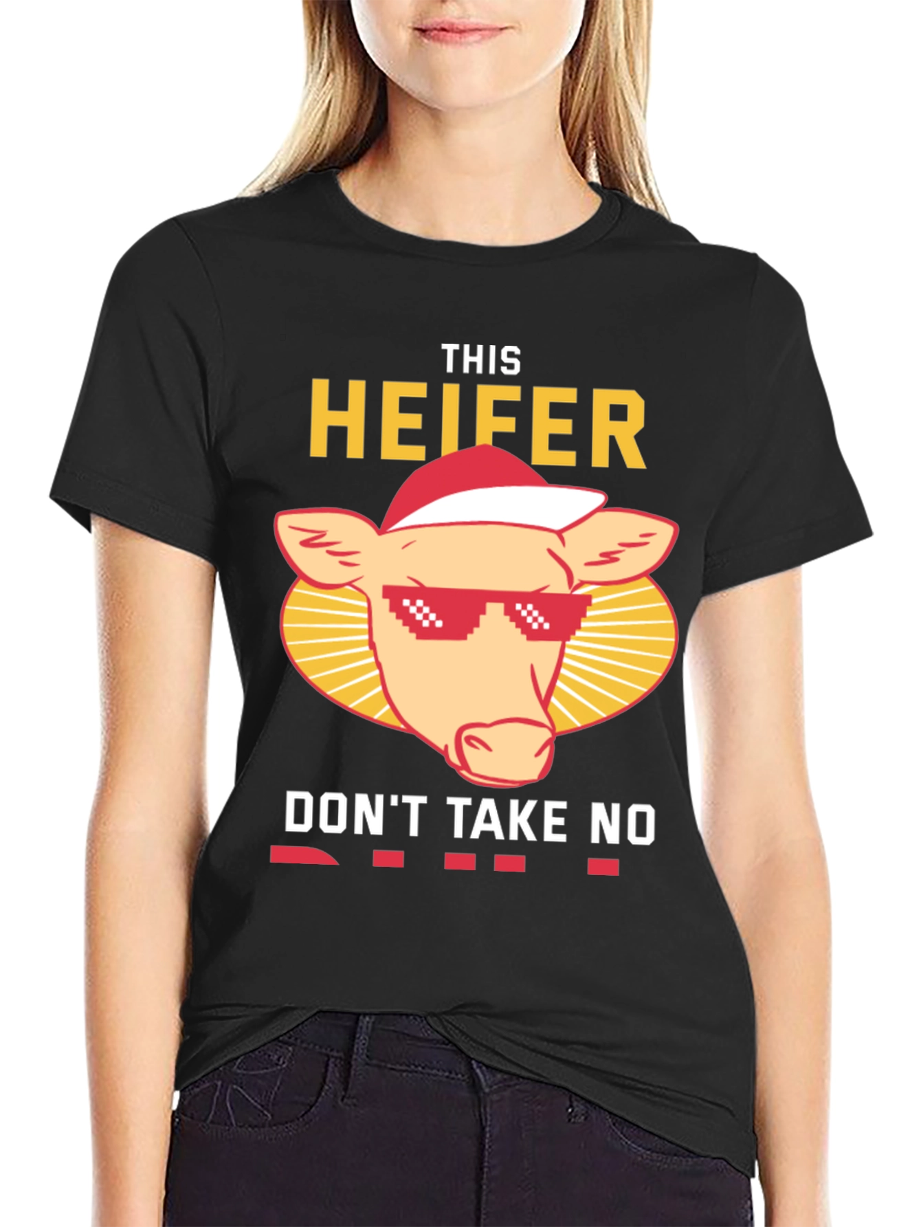 Funny This Heifer Dont Take No Shirt