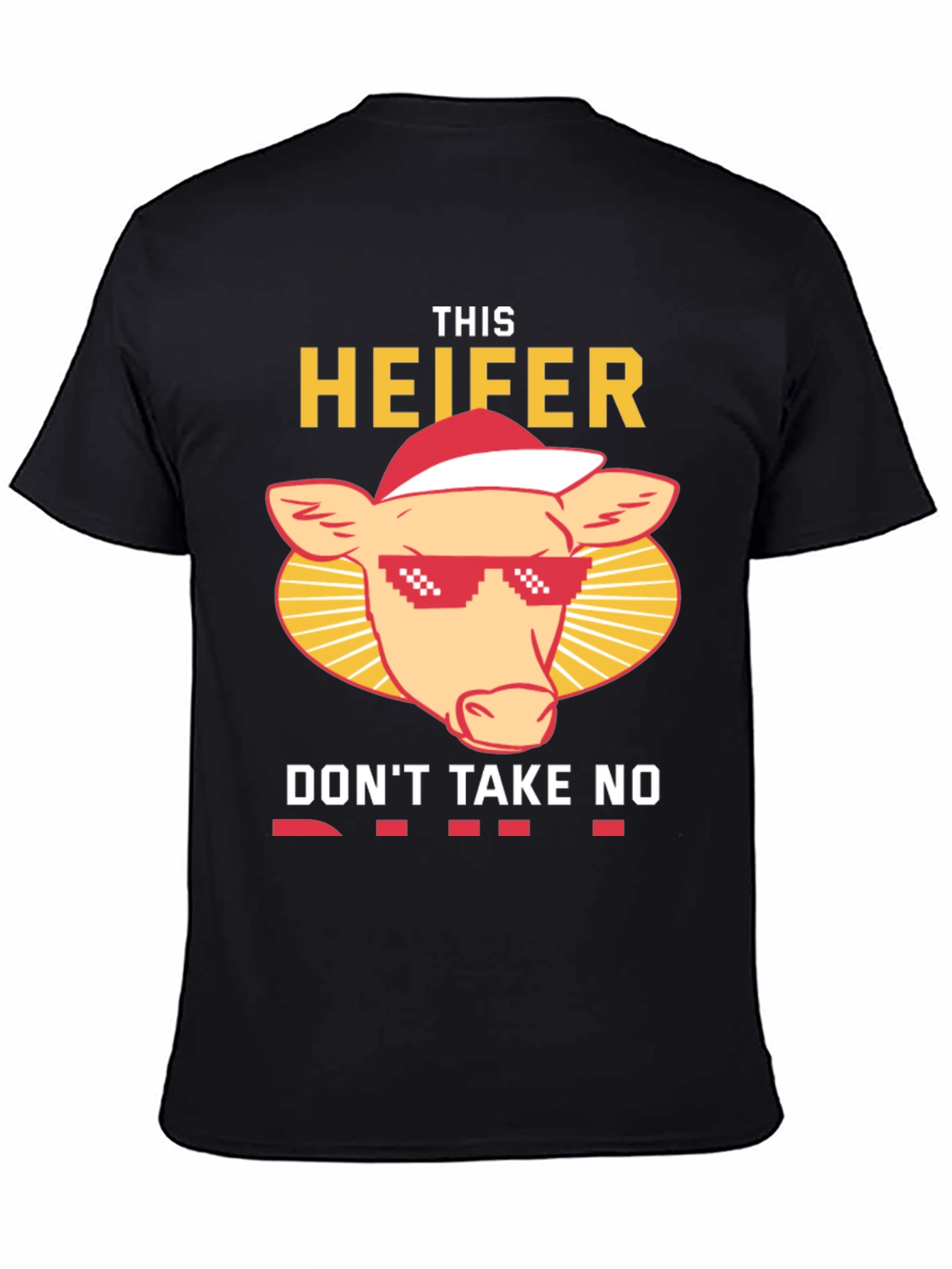 Funny This Heifer Dont Take No Shirt