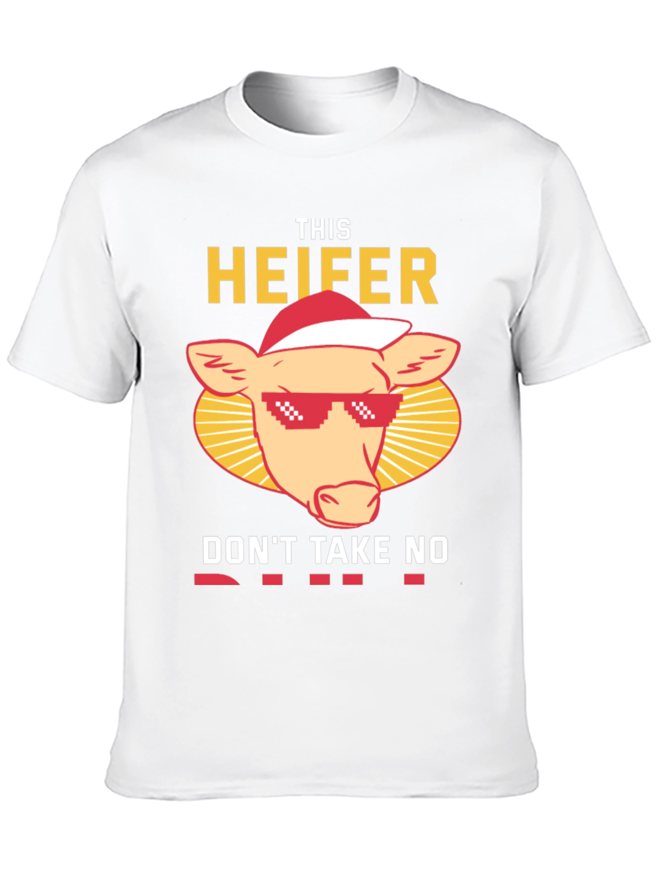 Funny This Heifer Dont Take No Shirt