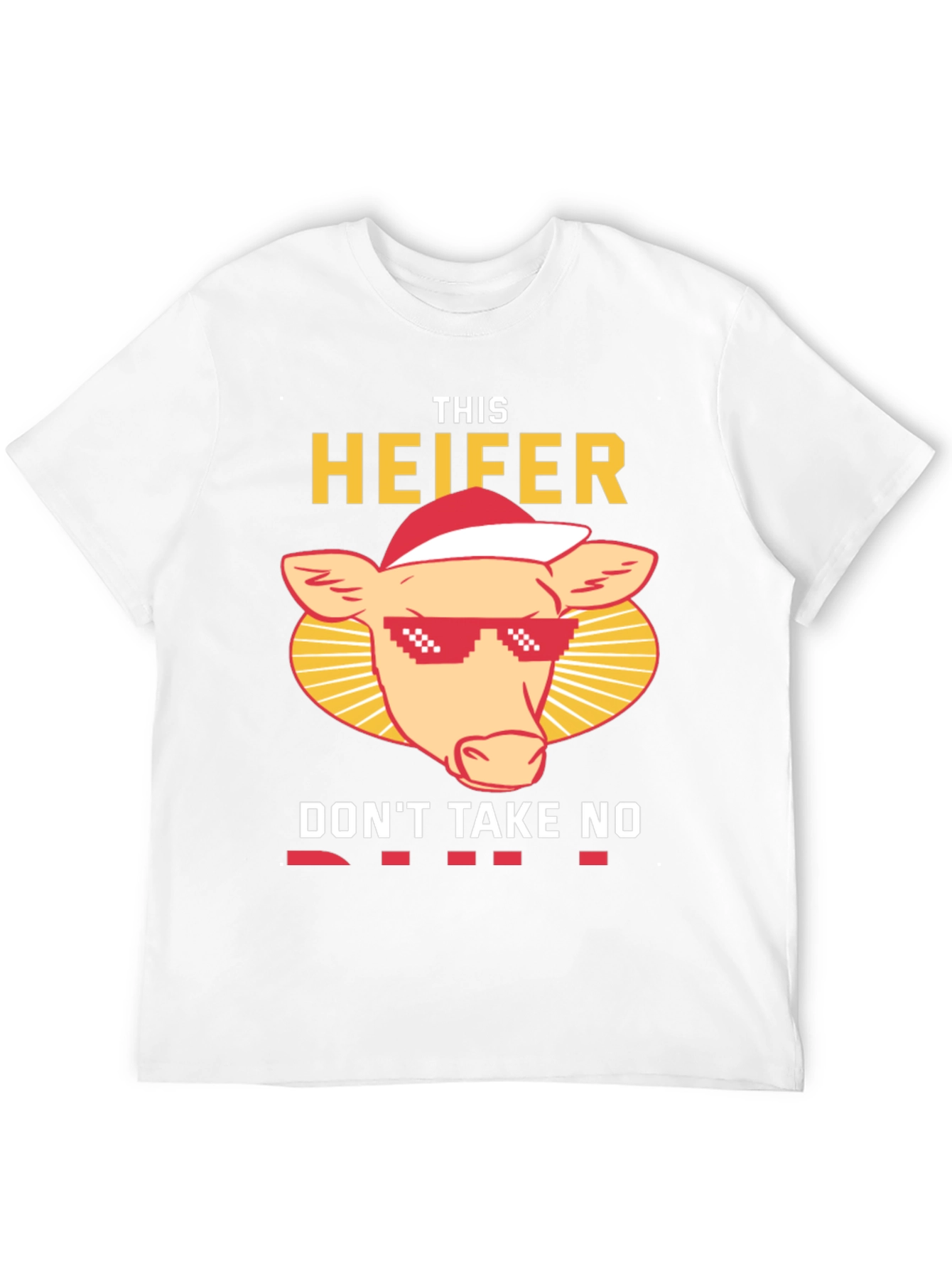 Funny This Heifer Dont Take No Shirt