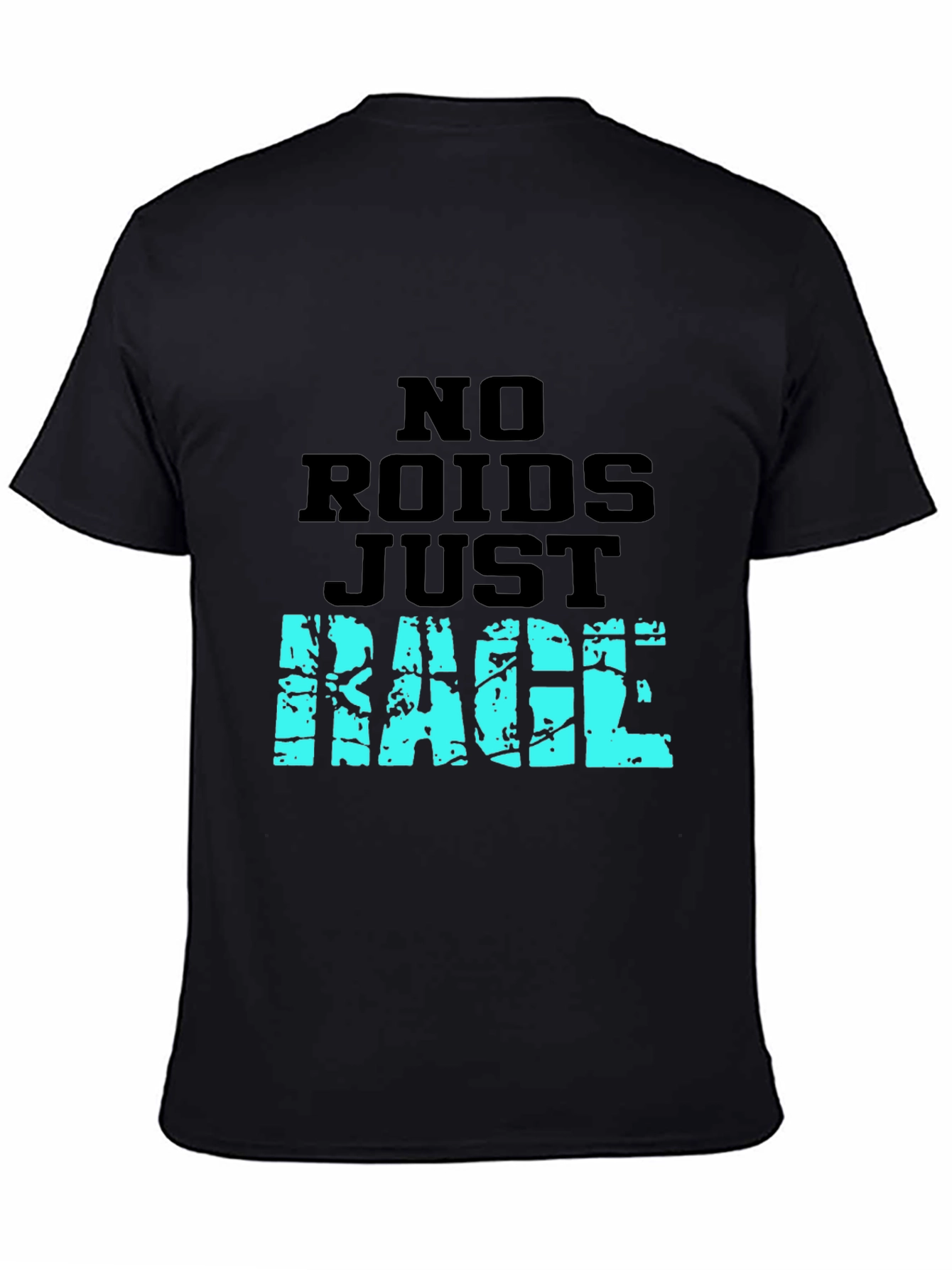 No Roids Just Rage T-Shirt - Black