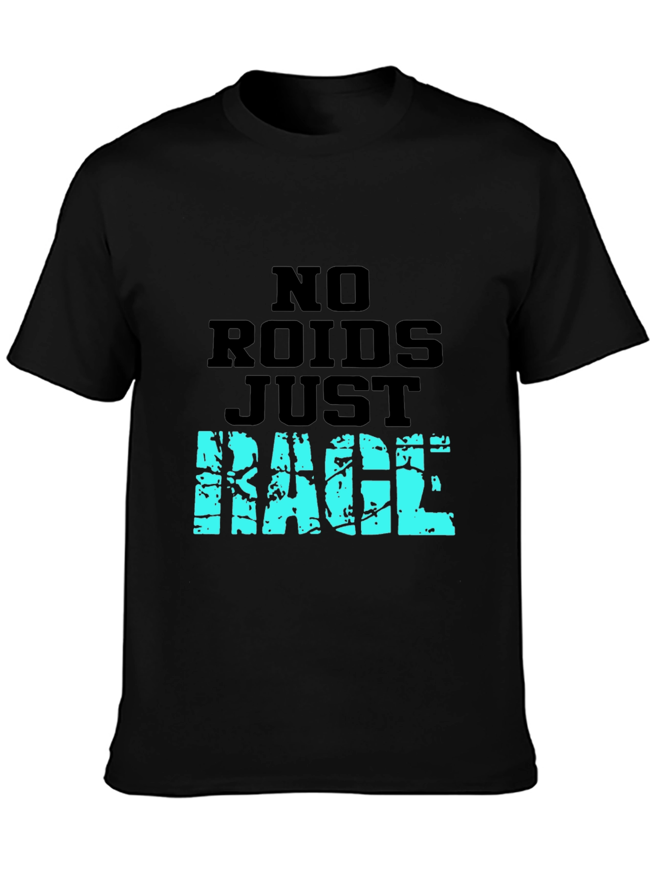 No Roids Just Rage T-Shirt - Black