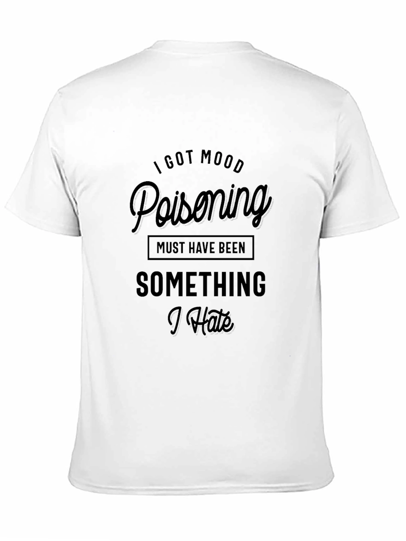 Mood Poisoning Humor Graphic T-Shirt