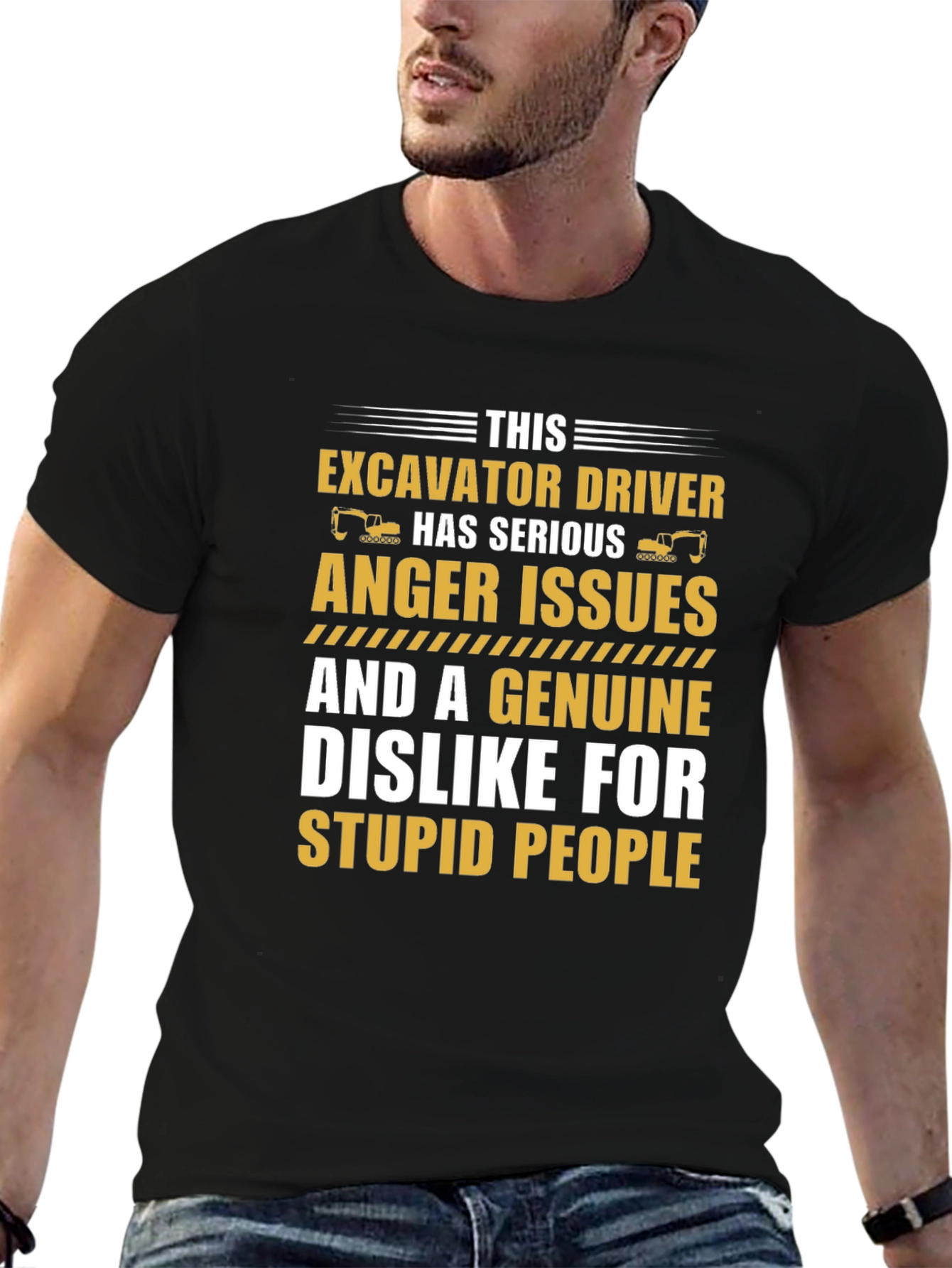 Excavator Driver Serious Anger Issues T-Shirt
