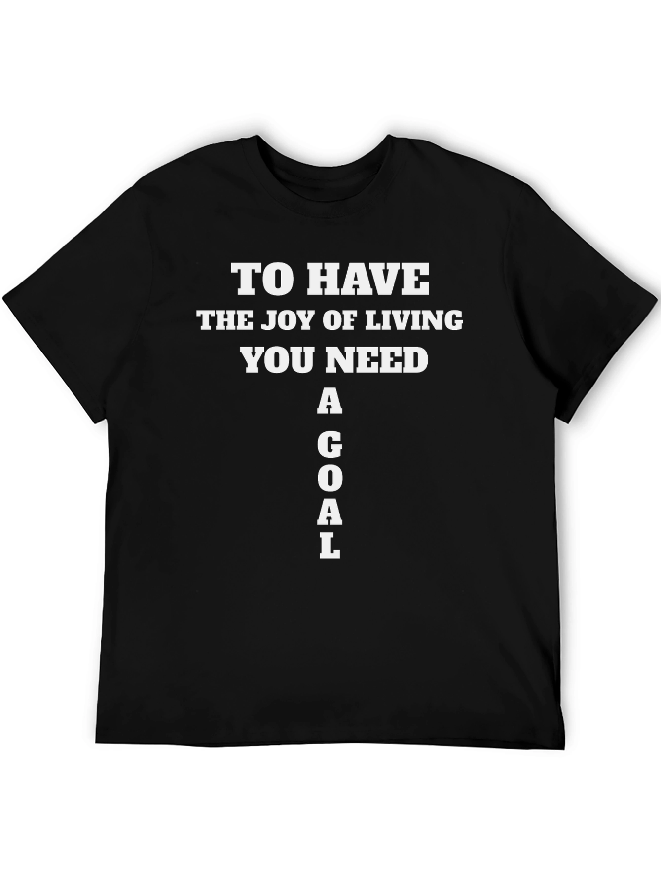 Inspirational Goal T-Shirt - Joy of Living