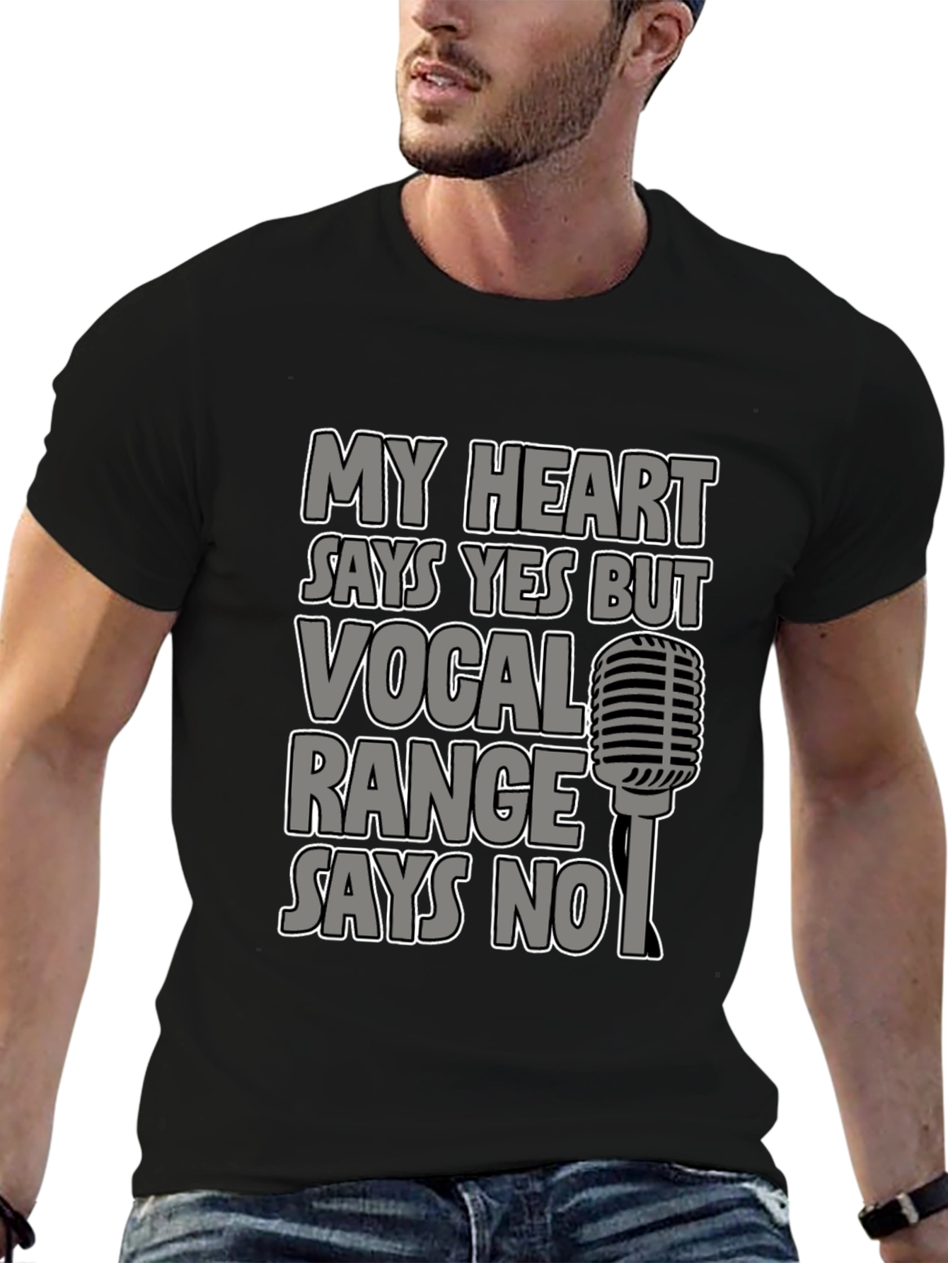 My Heart Says Yes T-Shirt Vocal Range Says No