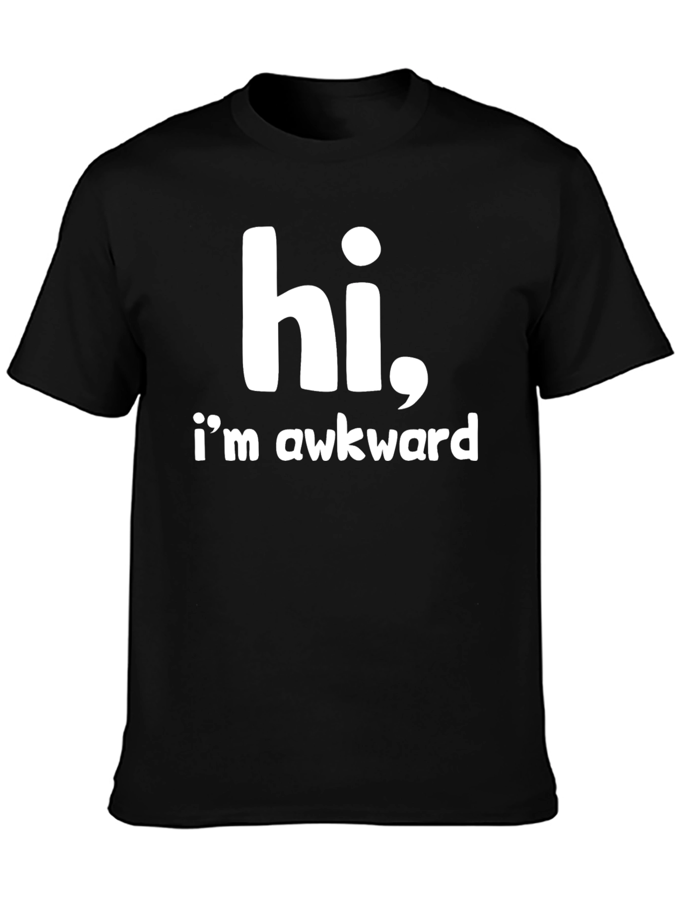 Hi Im Awkward - Funny Graphic Tee