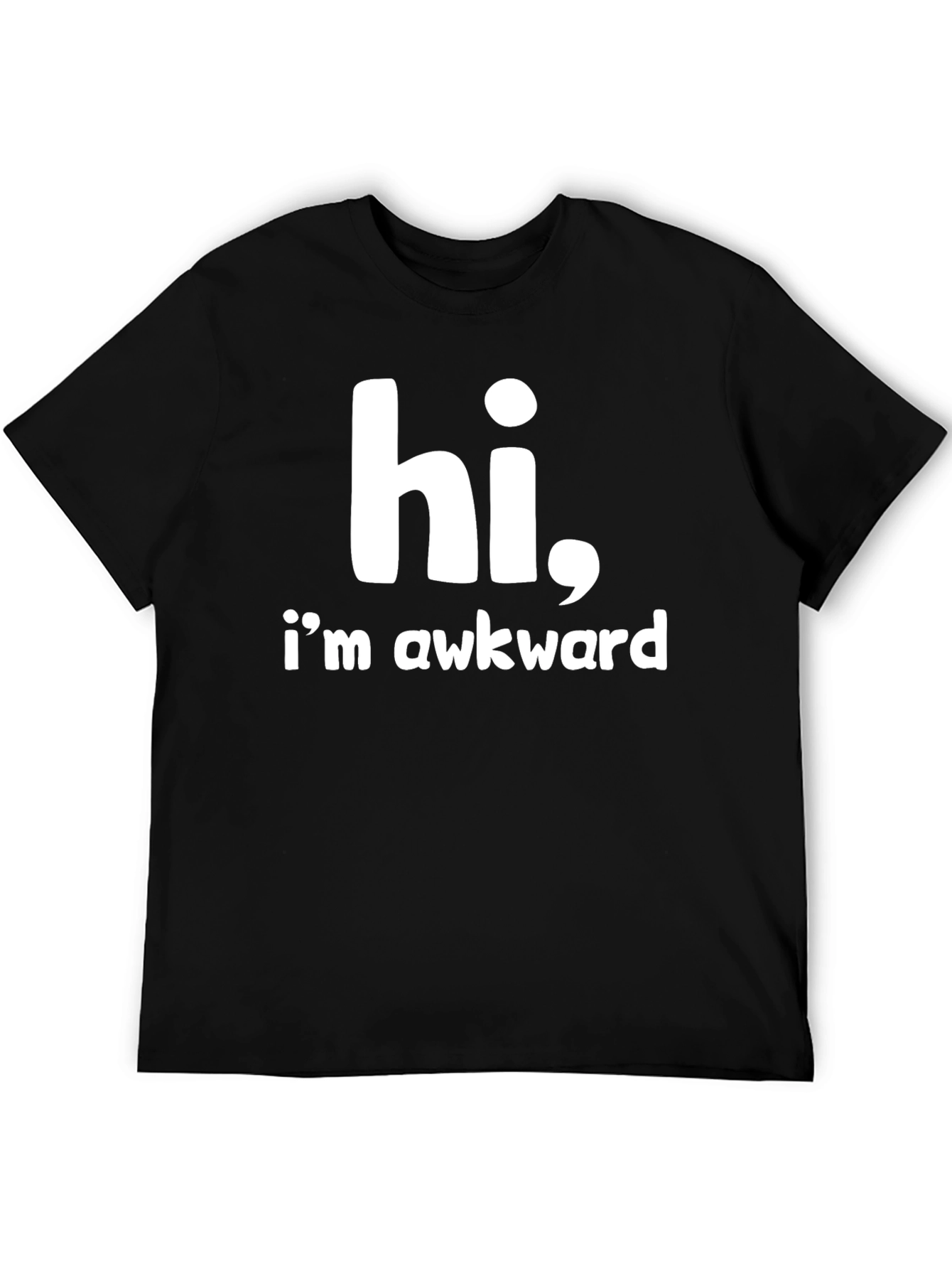 Hi Im Awkward - Funny Graphic Tee