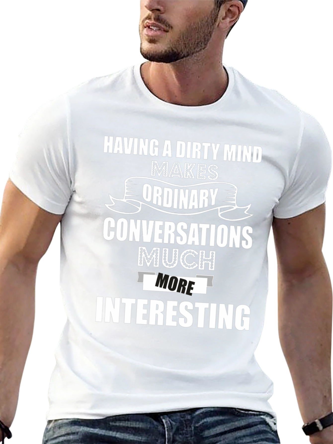 Funny Dirty Mind T-Shirt - Interesting Conversations