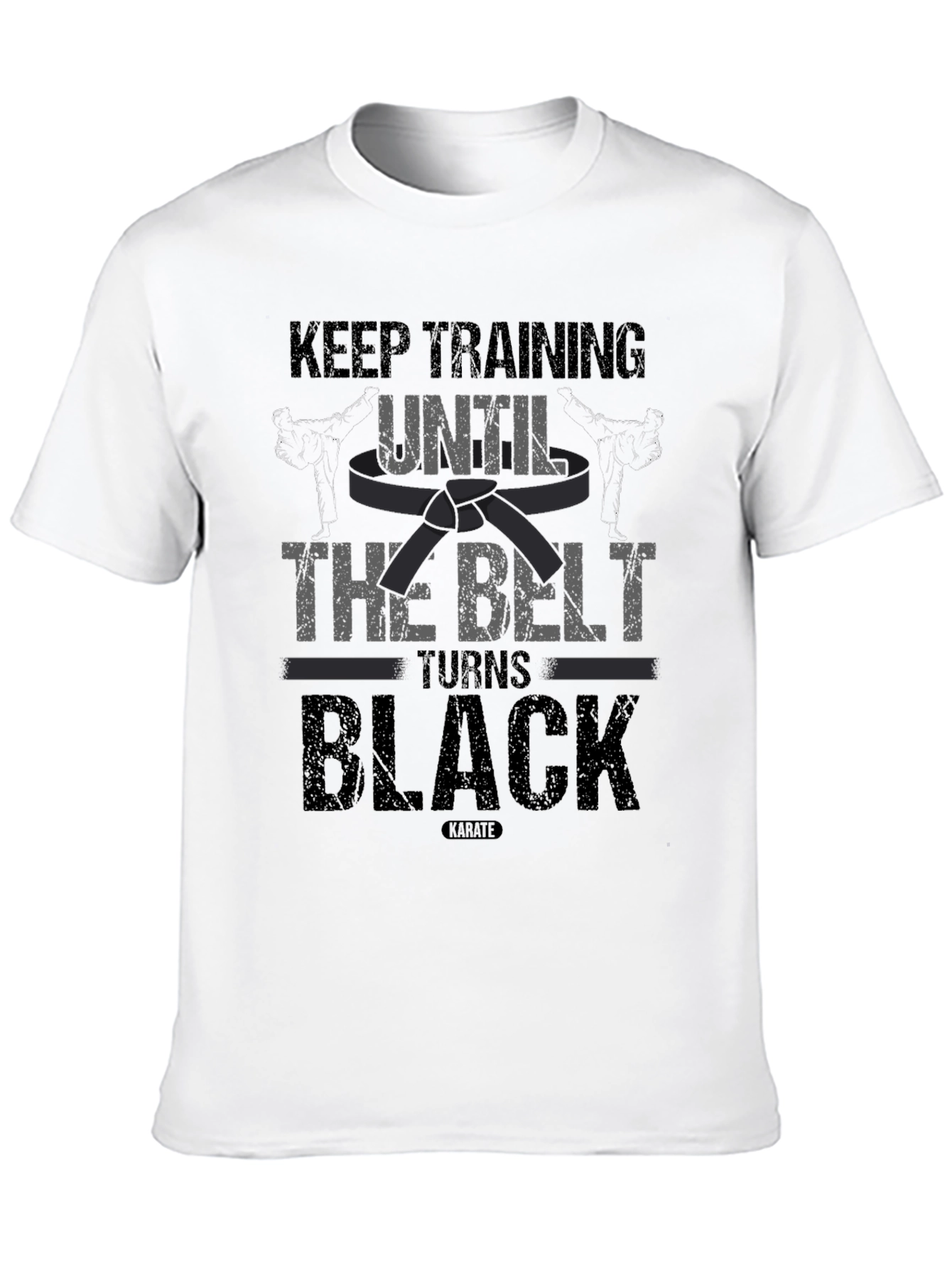 Keep Training Until The Belt Turns Black T-Shirt