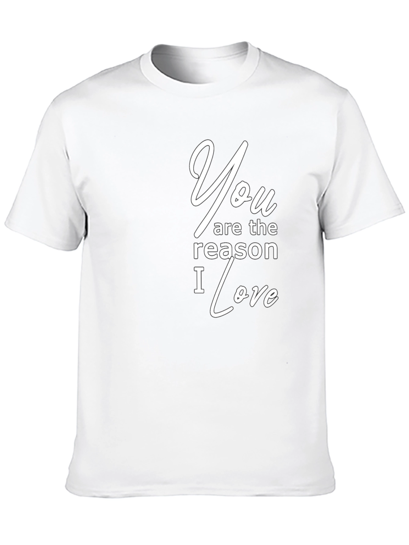 You are the Reason I Love Black T-Shirt
