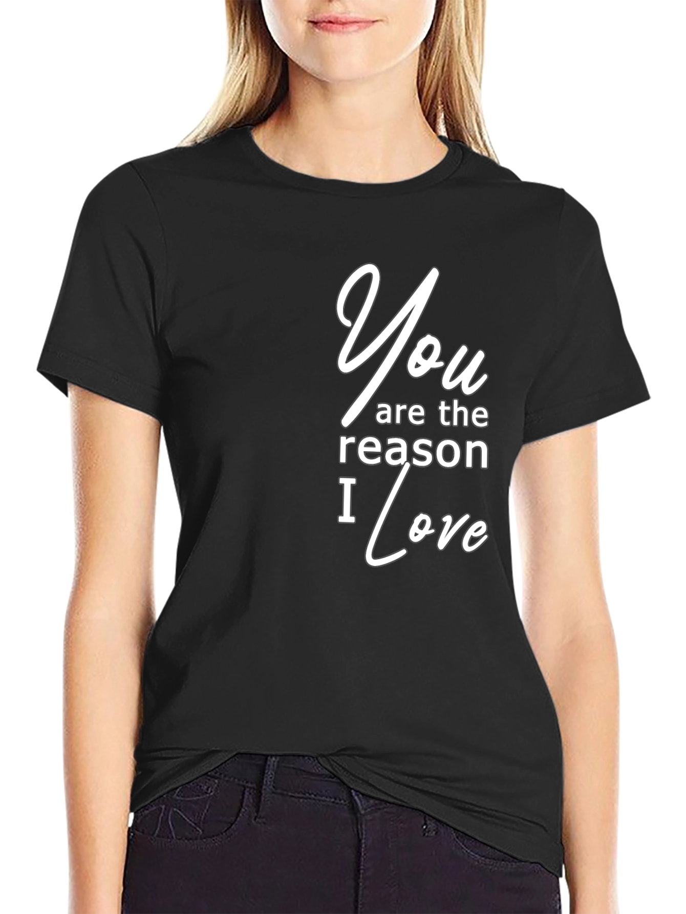 You are the Reason I Love Black T-Shirt