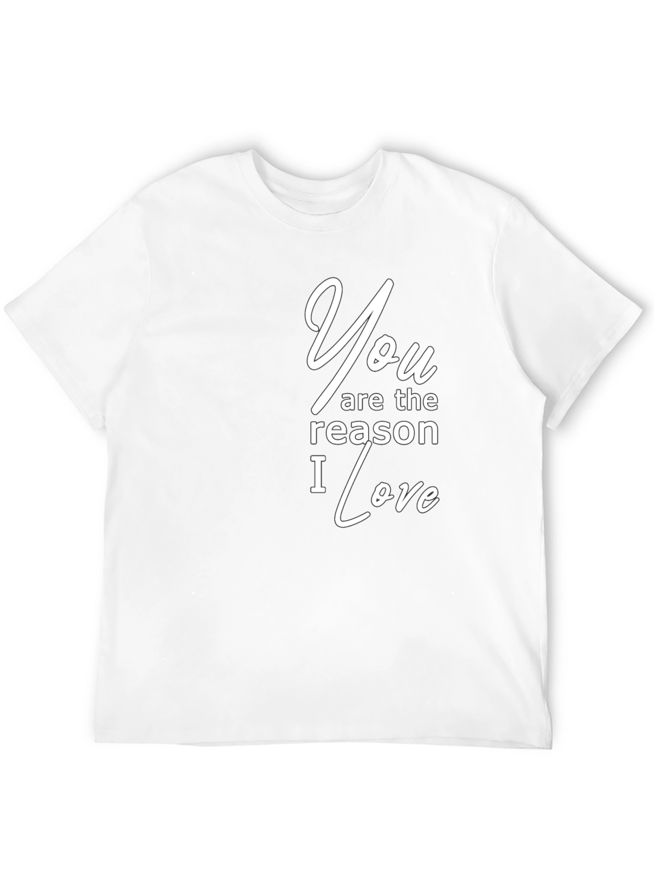You are the Reason I Love Black T-Shirt