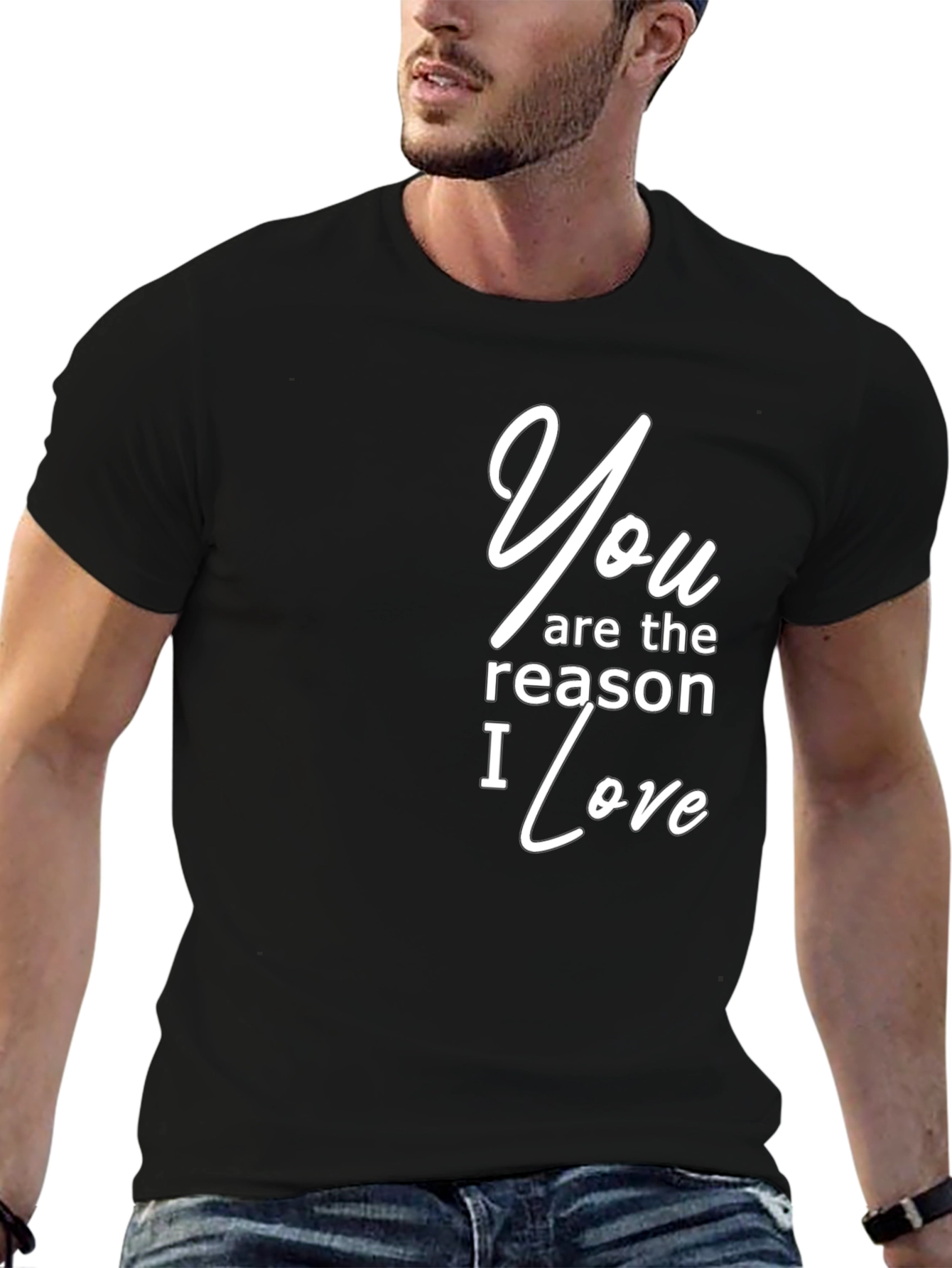 You are the Reason I Love Black T-Shirt